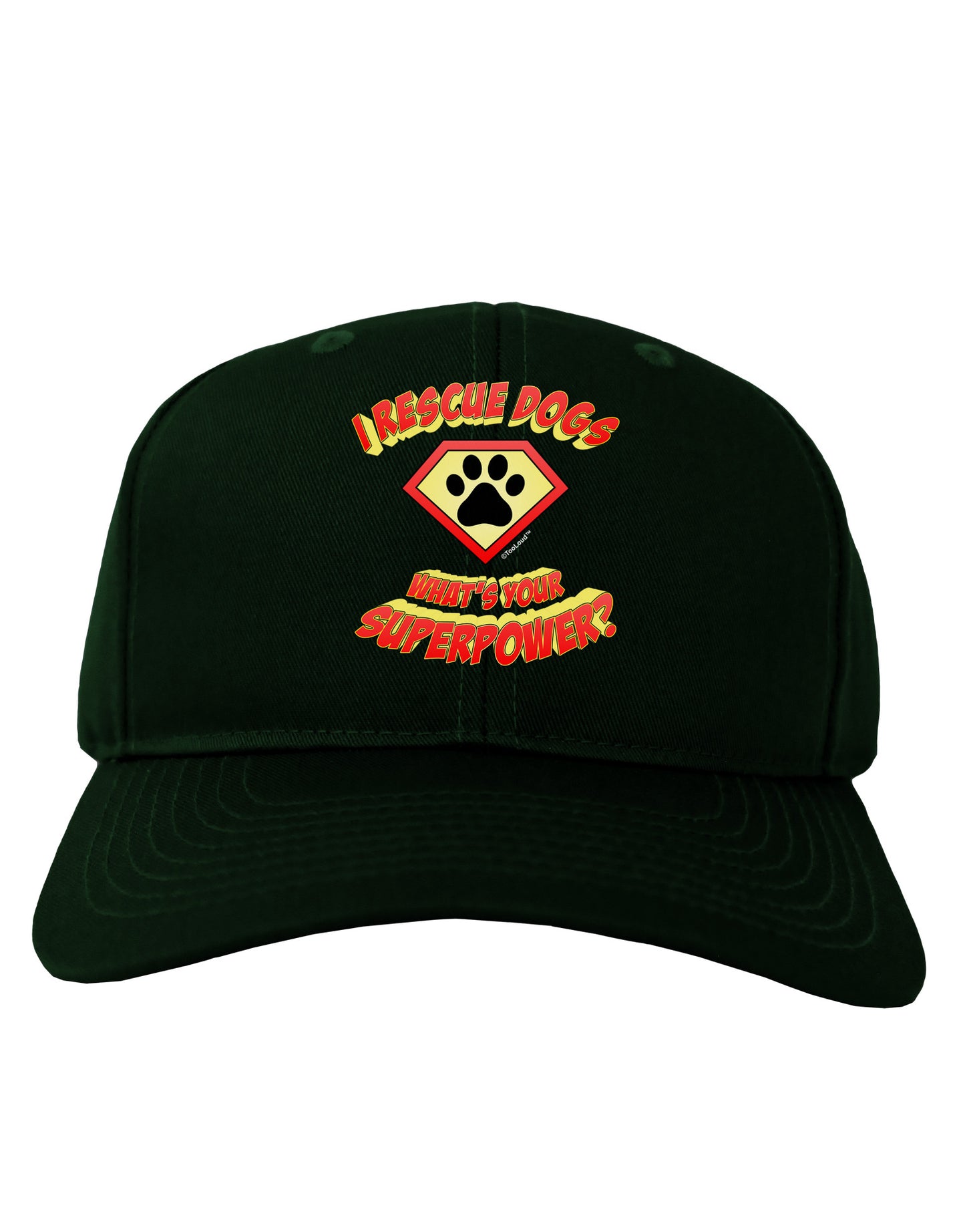 Rescue Dogs - Superpower Adult Dark Baseball Cap Hat-Baseball Cap-TooLoud-Hunter-Green-One Size-Davson Sales