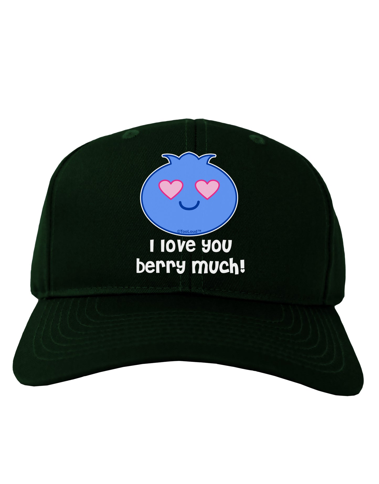 I Love You Berry Much Adult Dark Baseball Cap Hat by TooLoud-Baseball Cap-TooLoud-Hunter-Green-One Size-Davson Sales