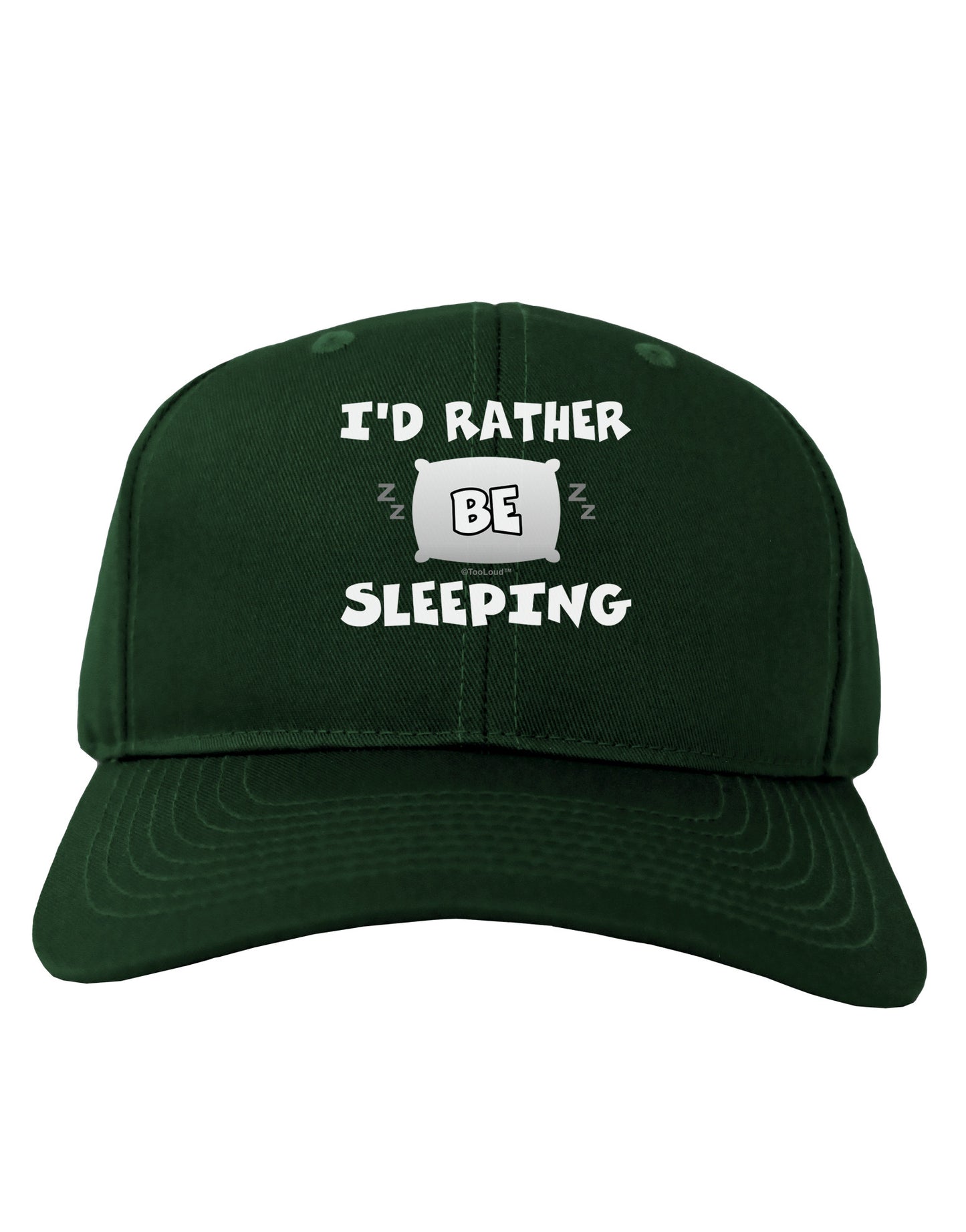 I'd Rather Be Sleeping Adult Dark Baseball Cap Hat-Baseball Cap-TooLoud-Hunter-Green-One Size-Davson Sales