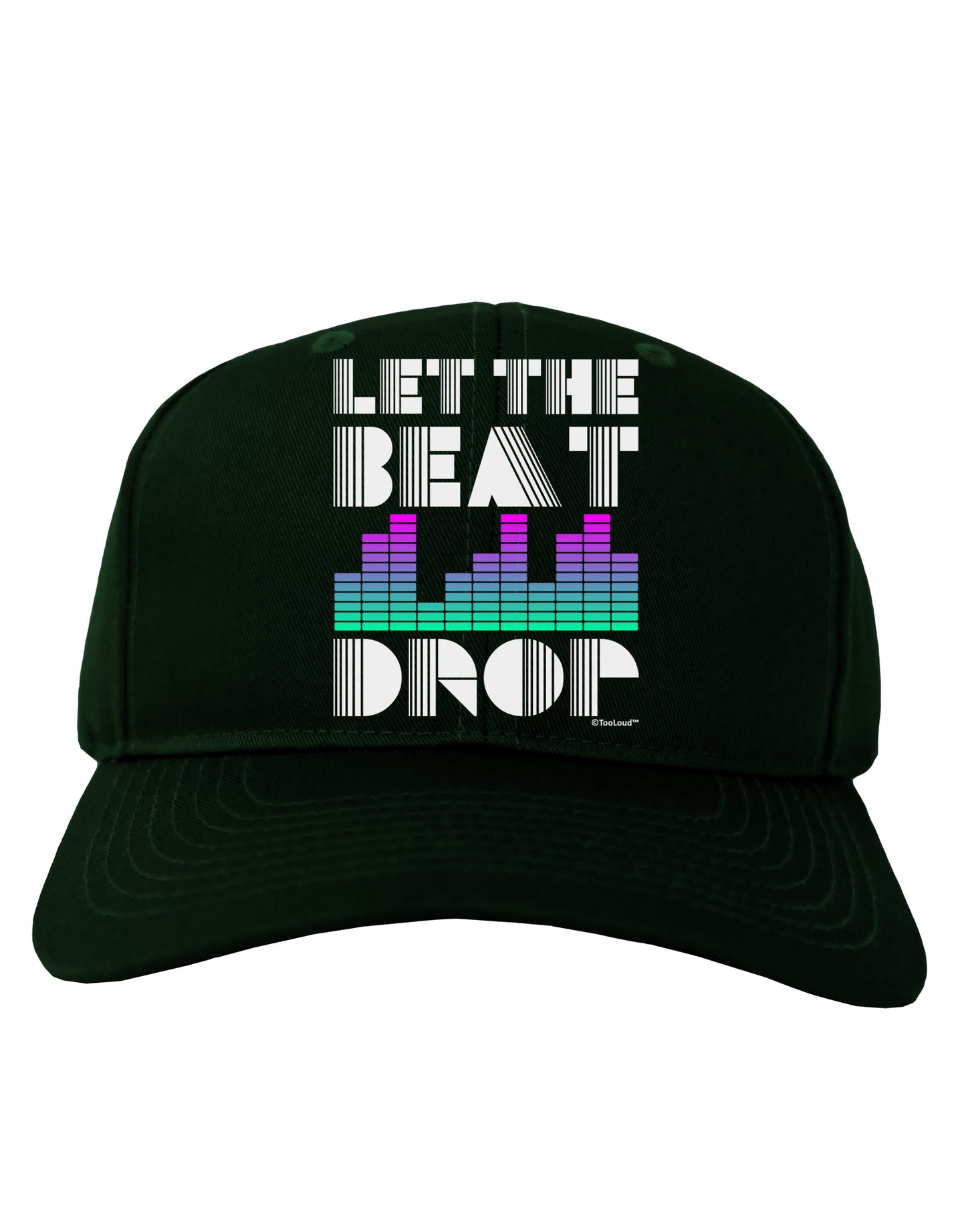Let the Beat Drop Design Adult Dark Baseball Cap Hat by TooLoud-Baseball Cap-TooLoud-Hunter-Green-One Size-Davson Sales