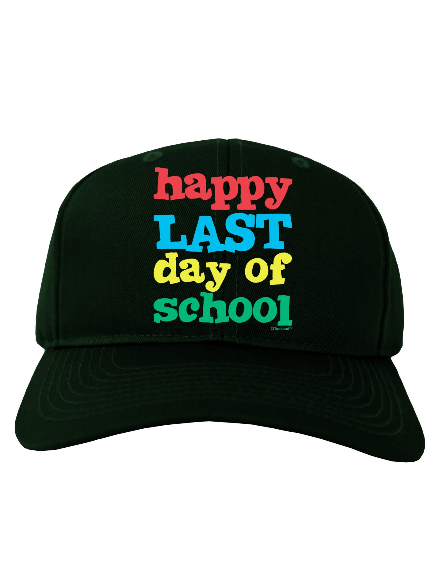 Happy Last Day of School Adult Dark Baseball Cap Hat-Baseball Cap-TooLoud-Hunter-Green-One Size-Davson Sales