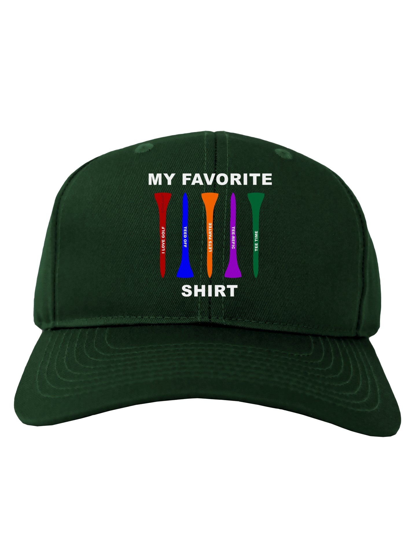 My Favorite Tee Shirt Adult Dark Baseball Cap Hat by TooLoud-Baseball Cap-TooLoud-Hunter-Green-One Size-Davson Sales