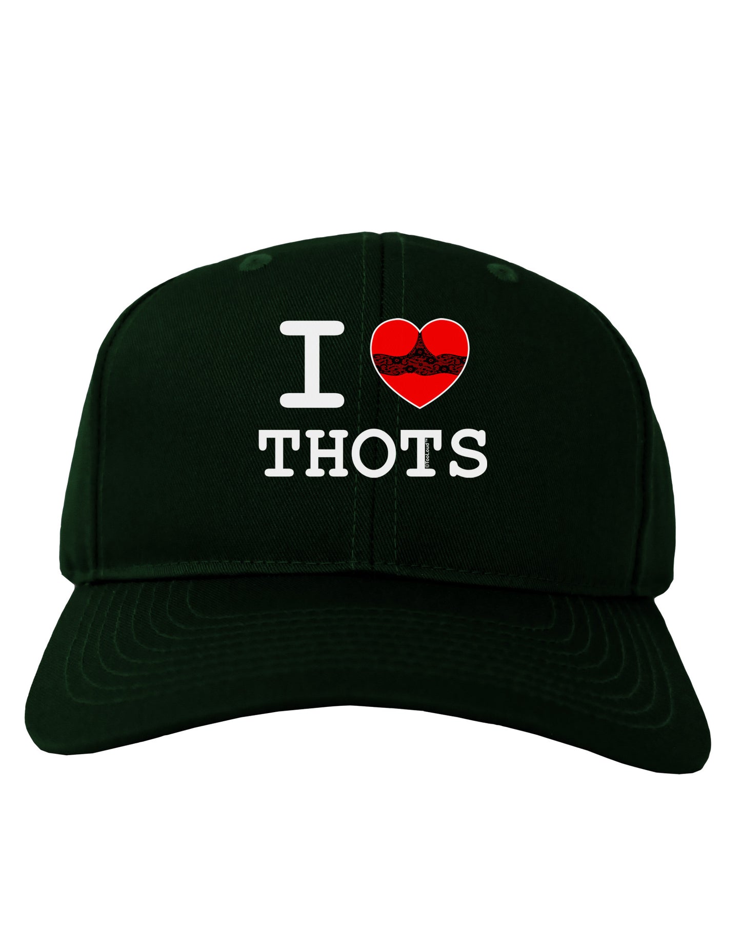 I Love Heart THOTS Adult Dark Baseball Cap Hat-Baseball Cap-TooLoud-Hunter-Green-One Size-Davson Sales