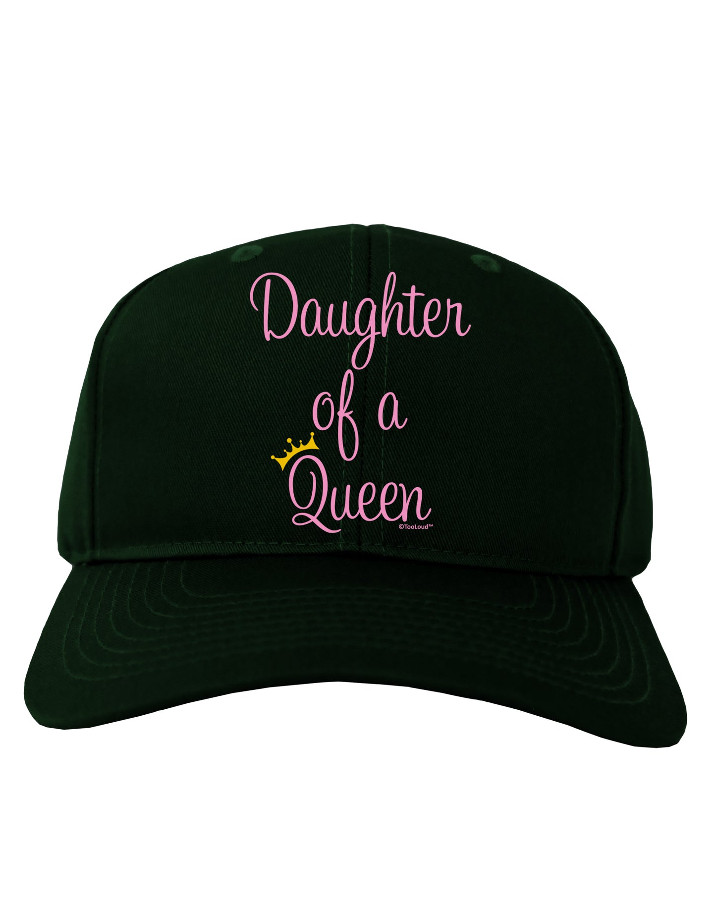 Daughter of a Queen - Matching Mom and Daughter Design Adult Dark Baseball Cap Hat by TooLoud-Baseball Cap-TooLoud-Hunter-Green-One Size-Davson Sales