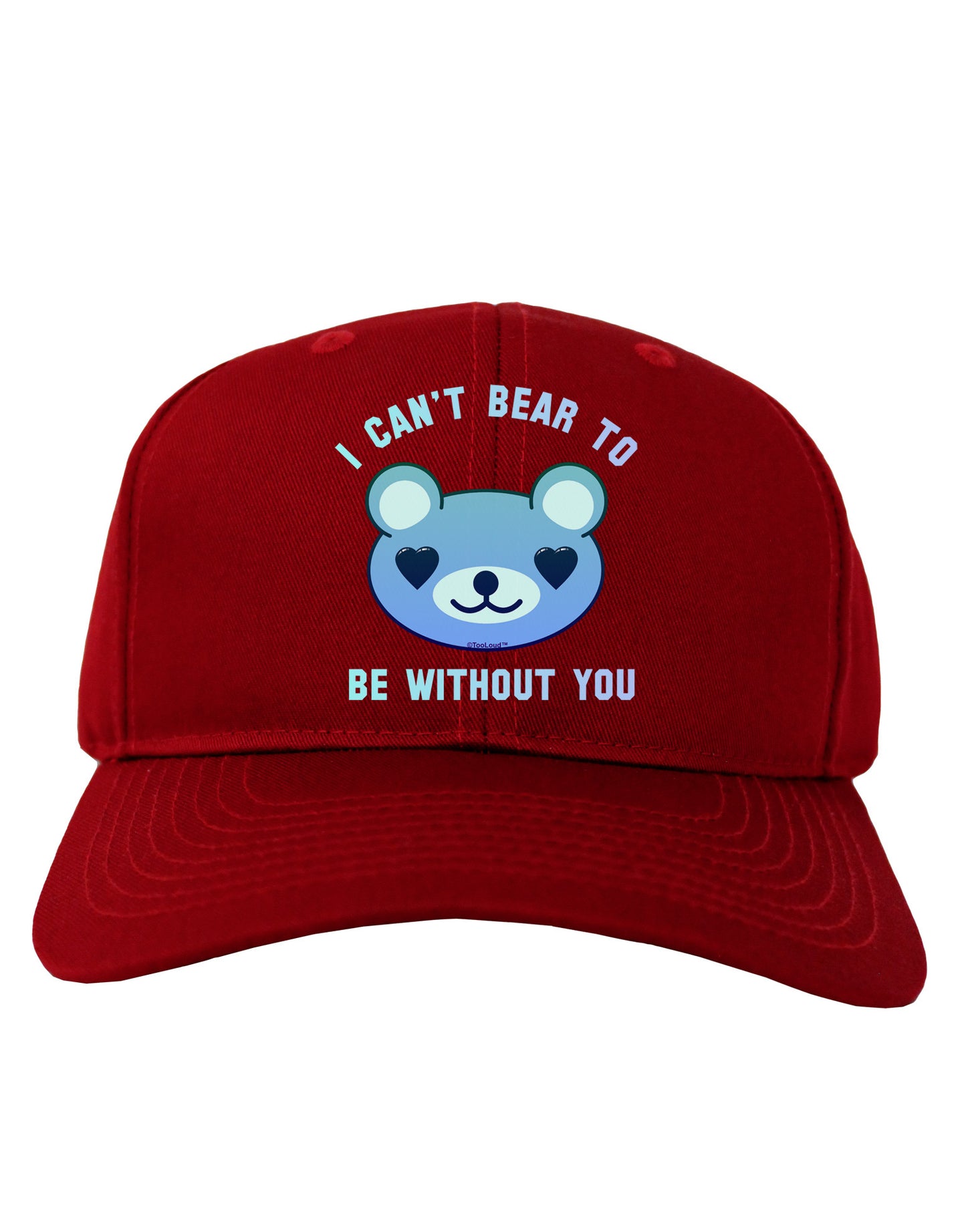 I Can't Bear to be Without You Blue Adult Dark Baseball Cap Hat by-Baseball Cap-TooLoud-Red-One Size-Davson Sales
