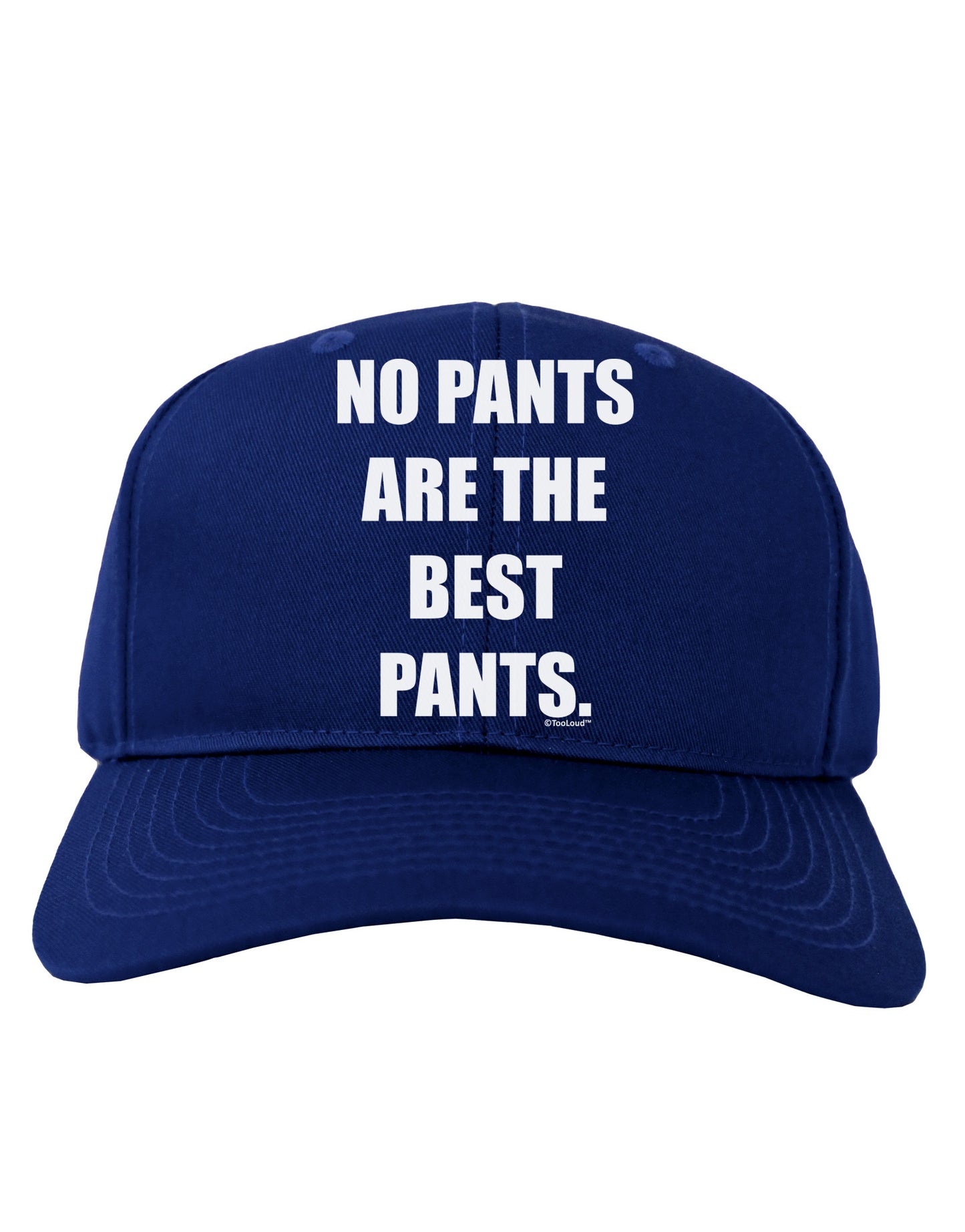 No Pants Are The Best Pants Adult Dark Baseball Cap Hat by TooLoud-Baseball Cap-TooLoud-Royal-Blue-One Size-Davson Sales