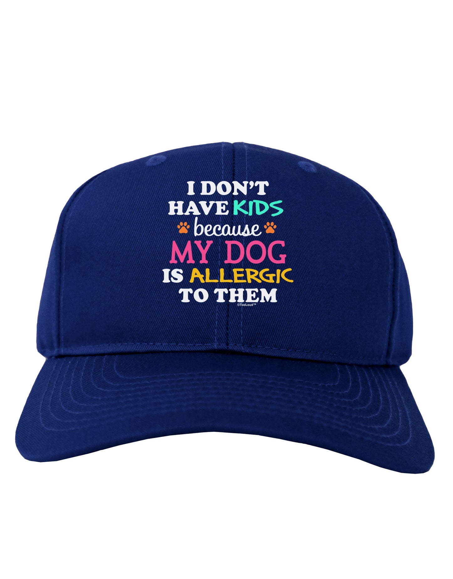 I Don't Have Kids - Dog Adult Dark Baseball Cap Hat-Baseball Cap-TooLoud-Royal-Blue-One Size-Davson Sales