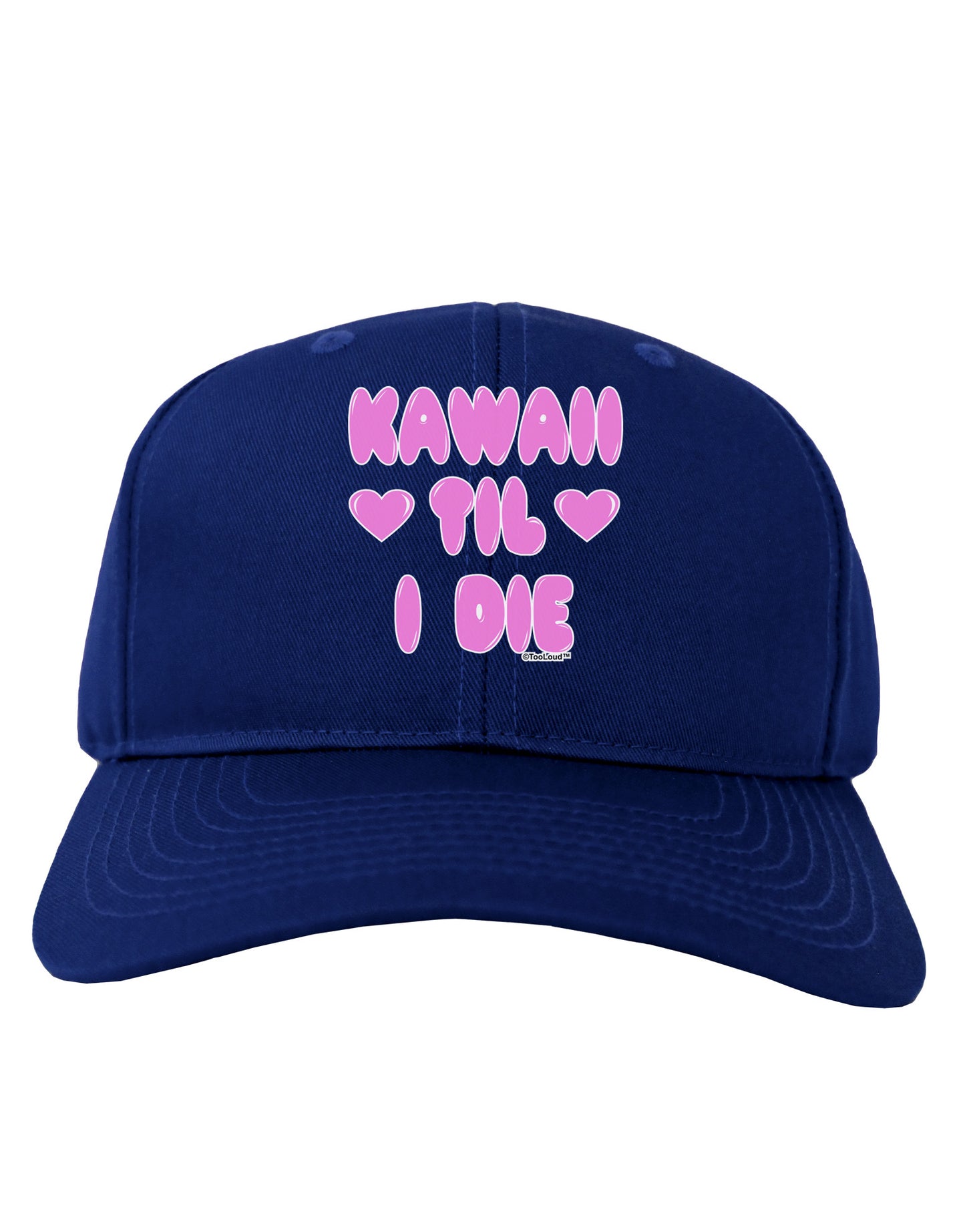 Kawaii Til I Die - Design - Magenta Adult Dark Baseball Cap Hat by TooLoud-Baseball Cap-TooLoud-Royal-Blue-One Size-Davson Sales