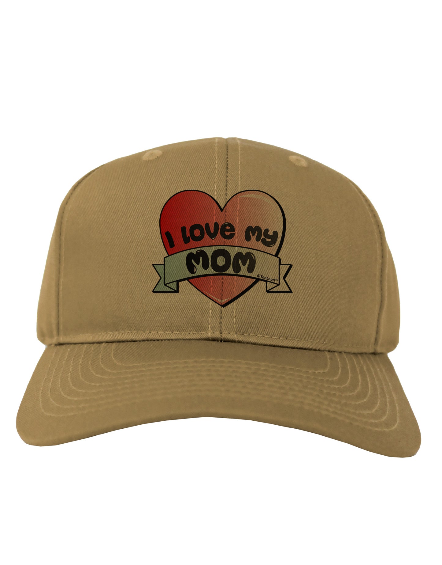 I Love My Mom - Heart Banner Design Adult Baseball Cap Hat by TooLoud-Baseball Cap-TooLoud-Khaki-One Size-Davson Sales