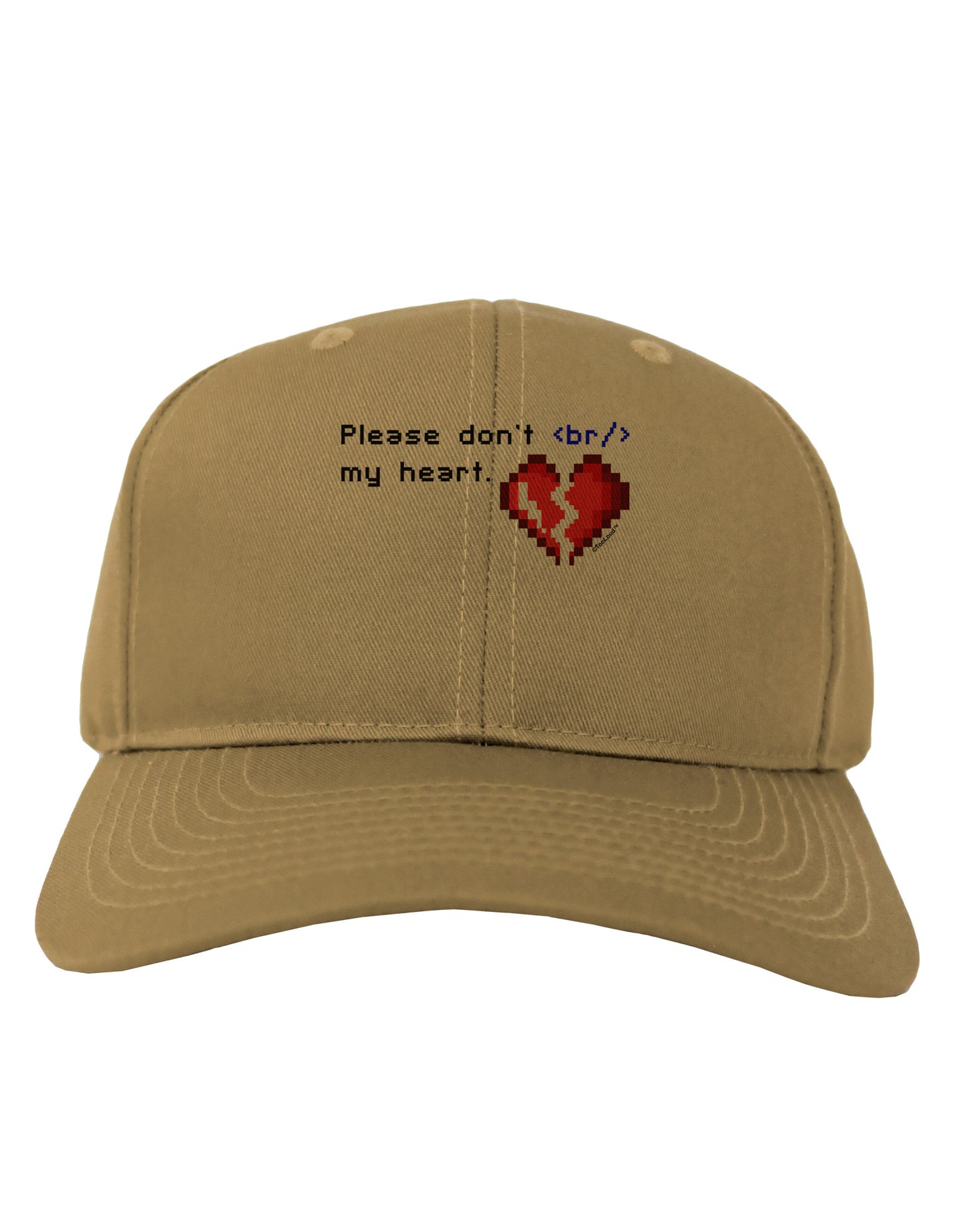 Please Don't Break My Heart Code Adult Baseball Cap Hat-Baseball Cap-TooLoud-Khaki-One Size-Davson Sales