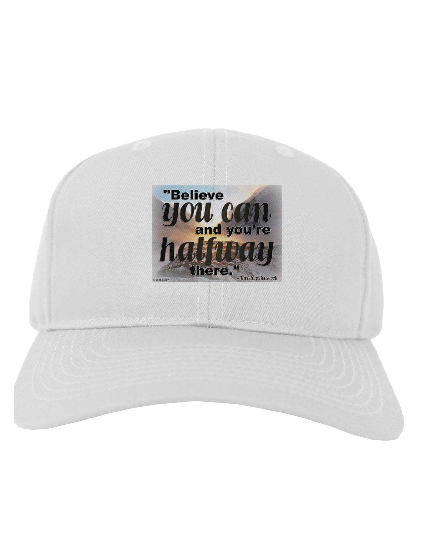 Believe You Can T Roosevelt Adult Baseball Cap Hat by TooLoud-Baseball Cap-TooLoud-White-One Size-Davson Sales