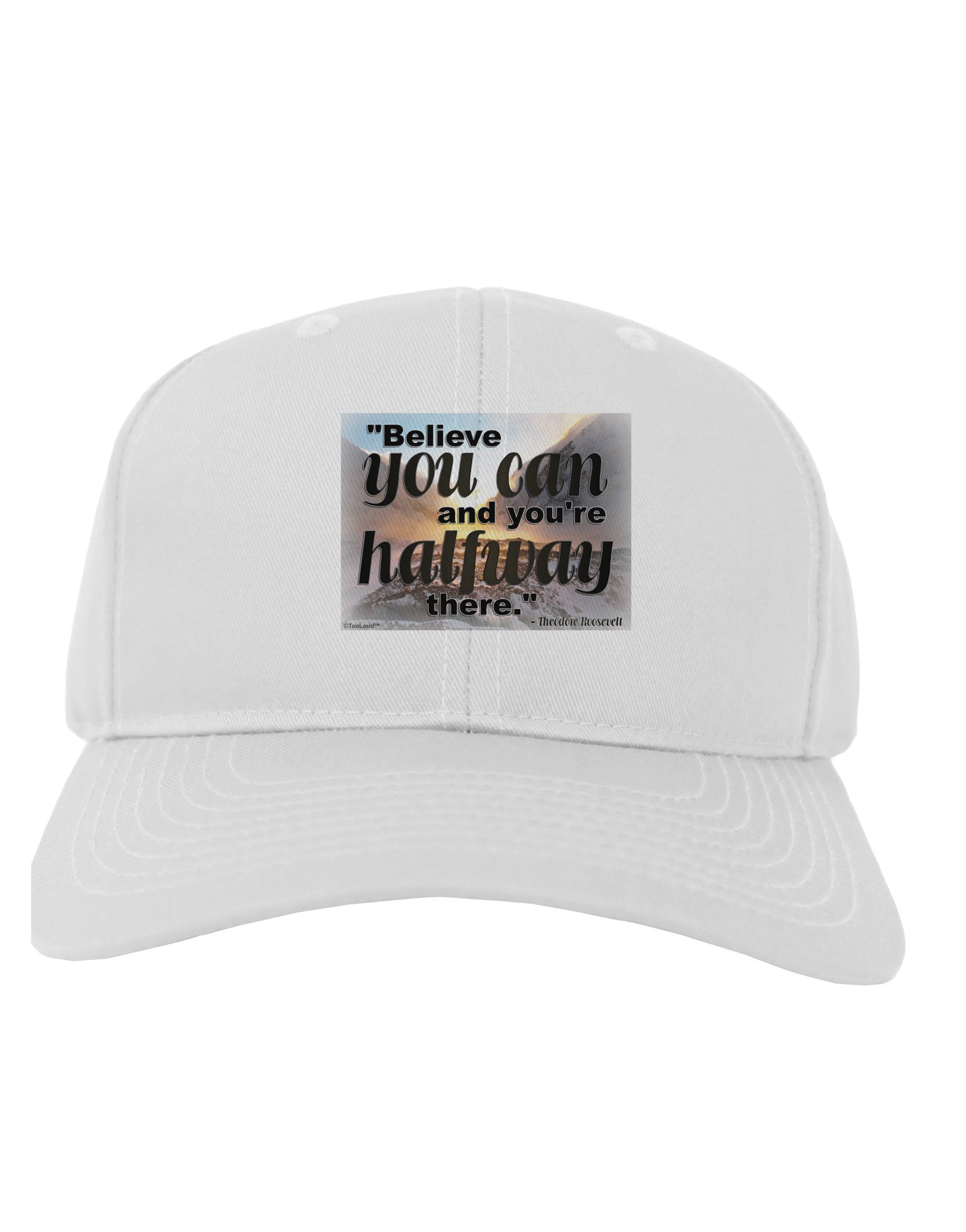 Believe You Can T Roosevelt Adult Baseball Cap Hat by TooLoud-Baseball Cap-TooLoud-White-One Size-Davson Sales