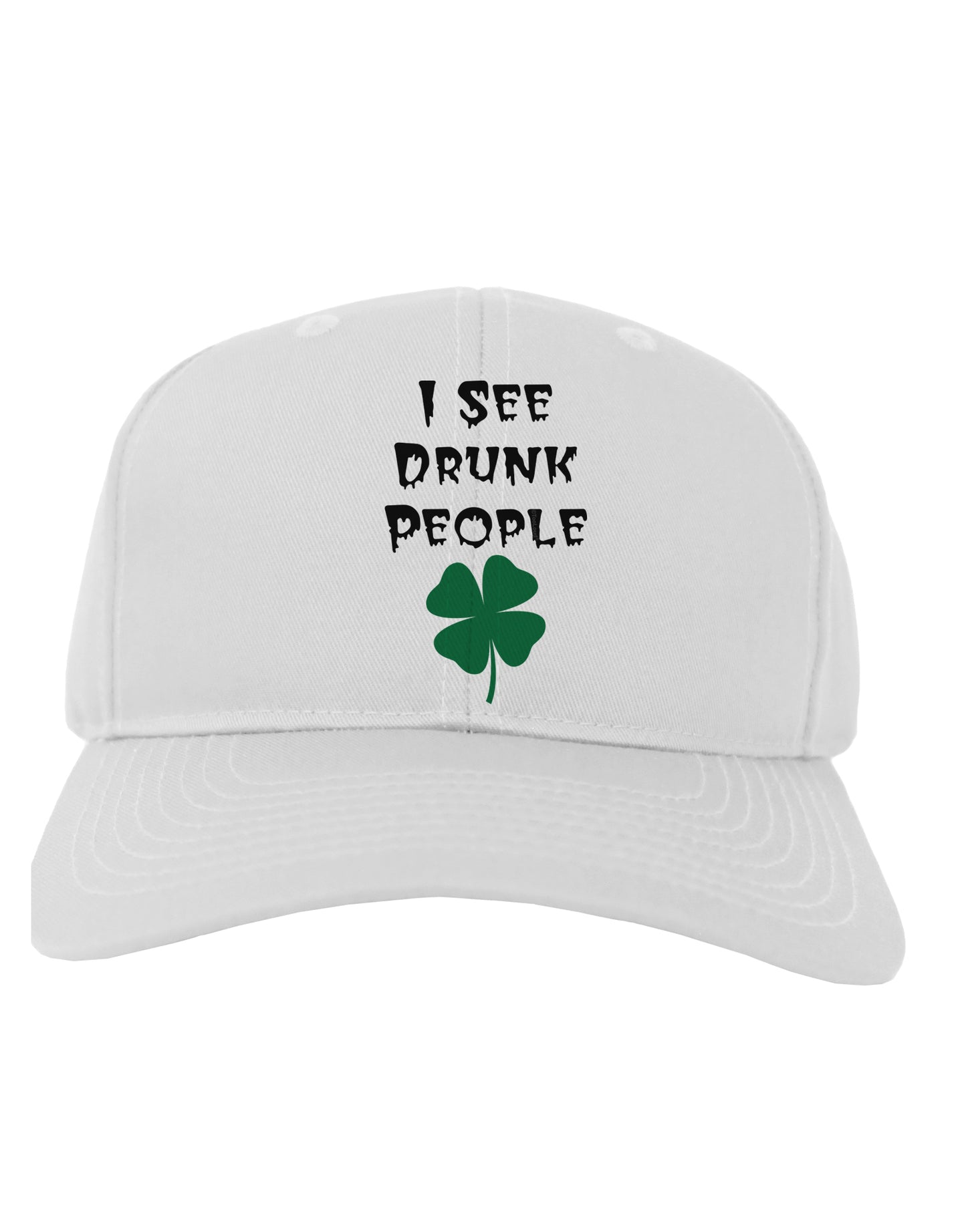 I See Drunk People Funny Adult Baseball Cap Hat by TooLoud-Baseball Cap-TooLoud-White-One Size-Davson Sales