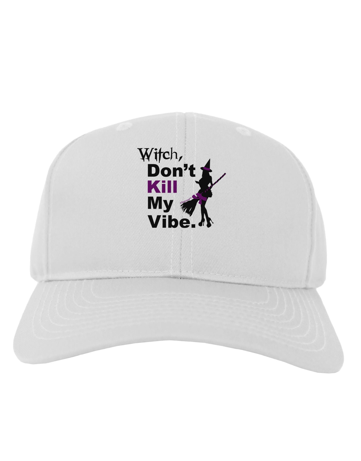 Don’t Kill My Vibe Adult Baseball Cap Hat-Baseball Cap-TooLoud-White-One Size-Davson Sales