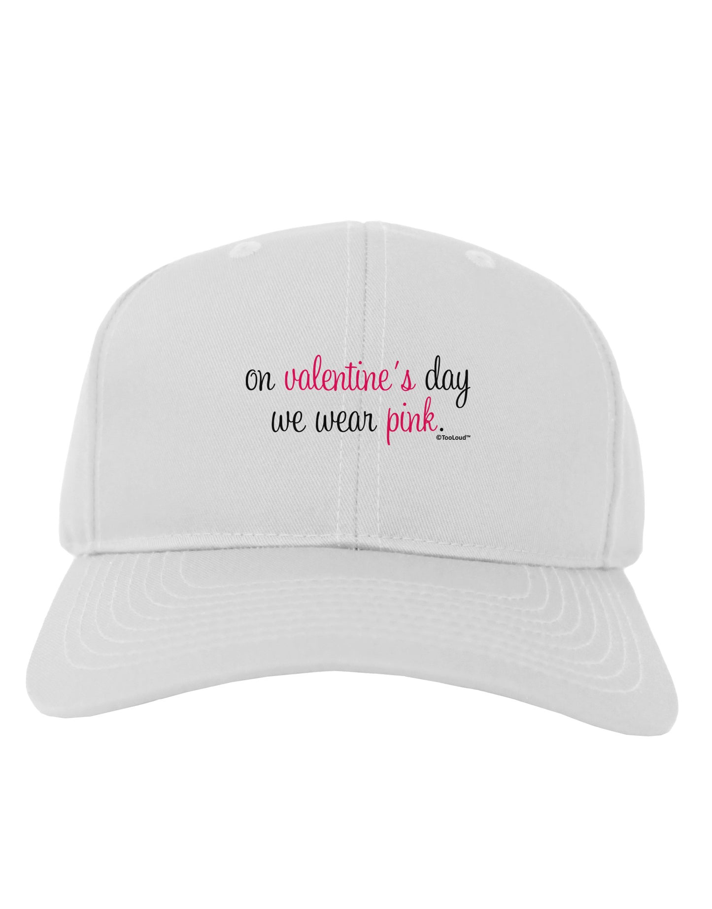 On Valentine's Day We Wear Pink Adult Baseball Cap Hat by TooLoud-Baseball Cap-TooLoud-White-One Size-Davson Sales