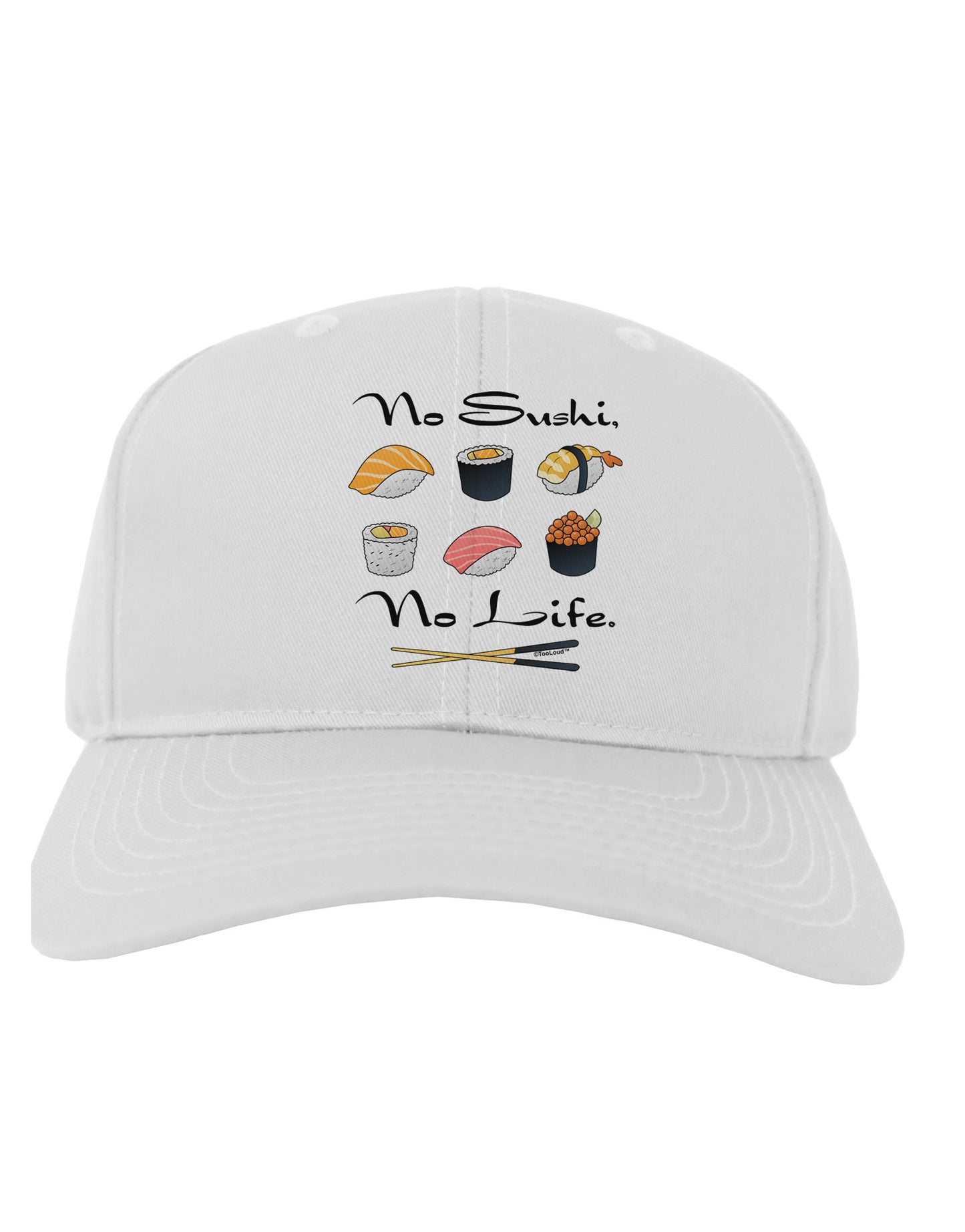 No Sushi No Life Adult Baseball Cap Hat-Baseball Cap-TooLoud-White-One Size-Davson Sales