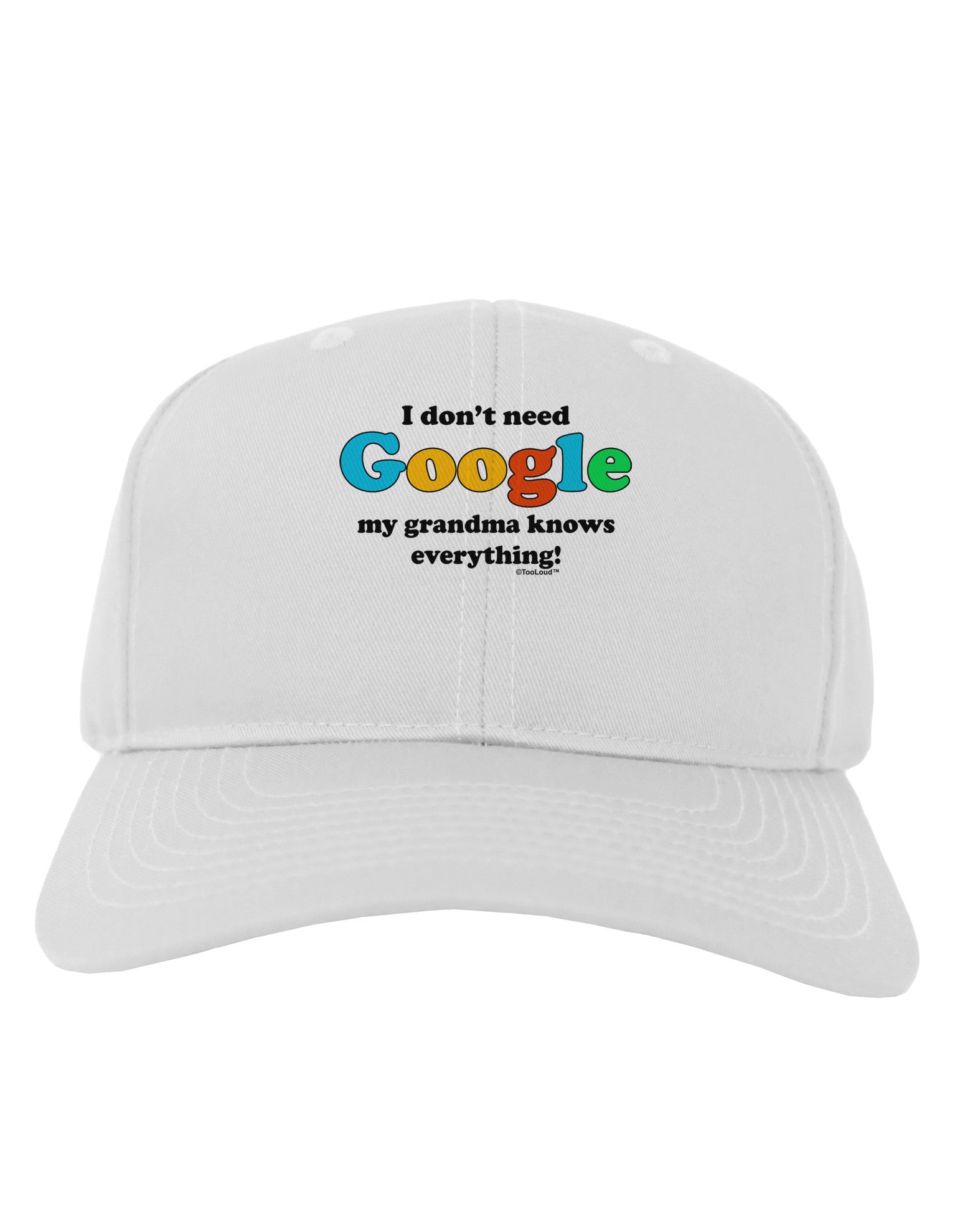 I Don't Need Google - Grandma Adult Baseball Cap Hat-Baseball Cap-TooLoud-White-One Size-Davson Sales