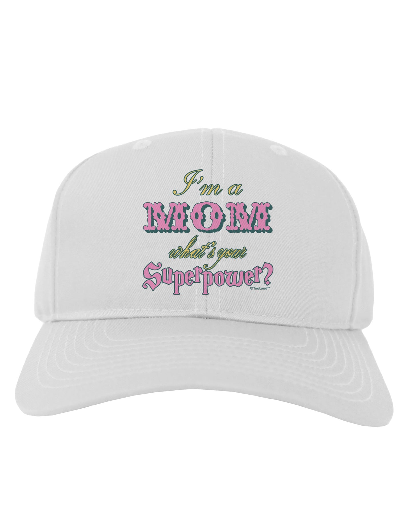 I'm a Mom - What's Your Superpower - Pink Adult Baseball Cap Hat by TooLoud-Baseball Cap-TooLoud-White-One Size-Davson Sales