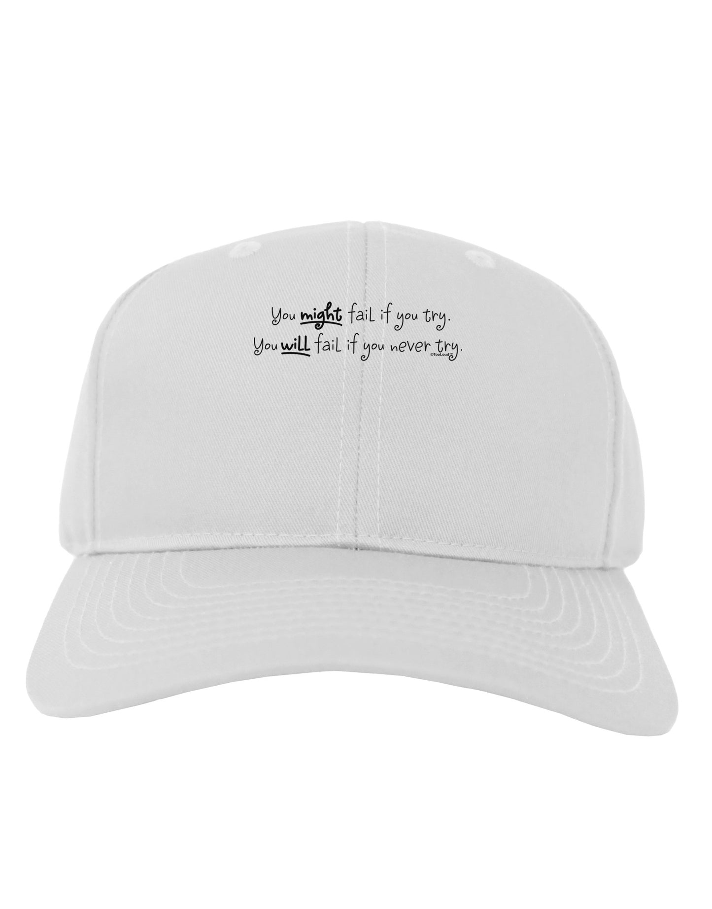 You Might Fail - Inspirational Words Adult Baseball Cap Hat-Baseball Cap-TooLoud-White-One Size-Davson Sales