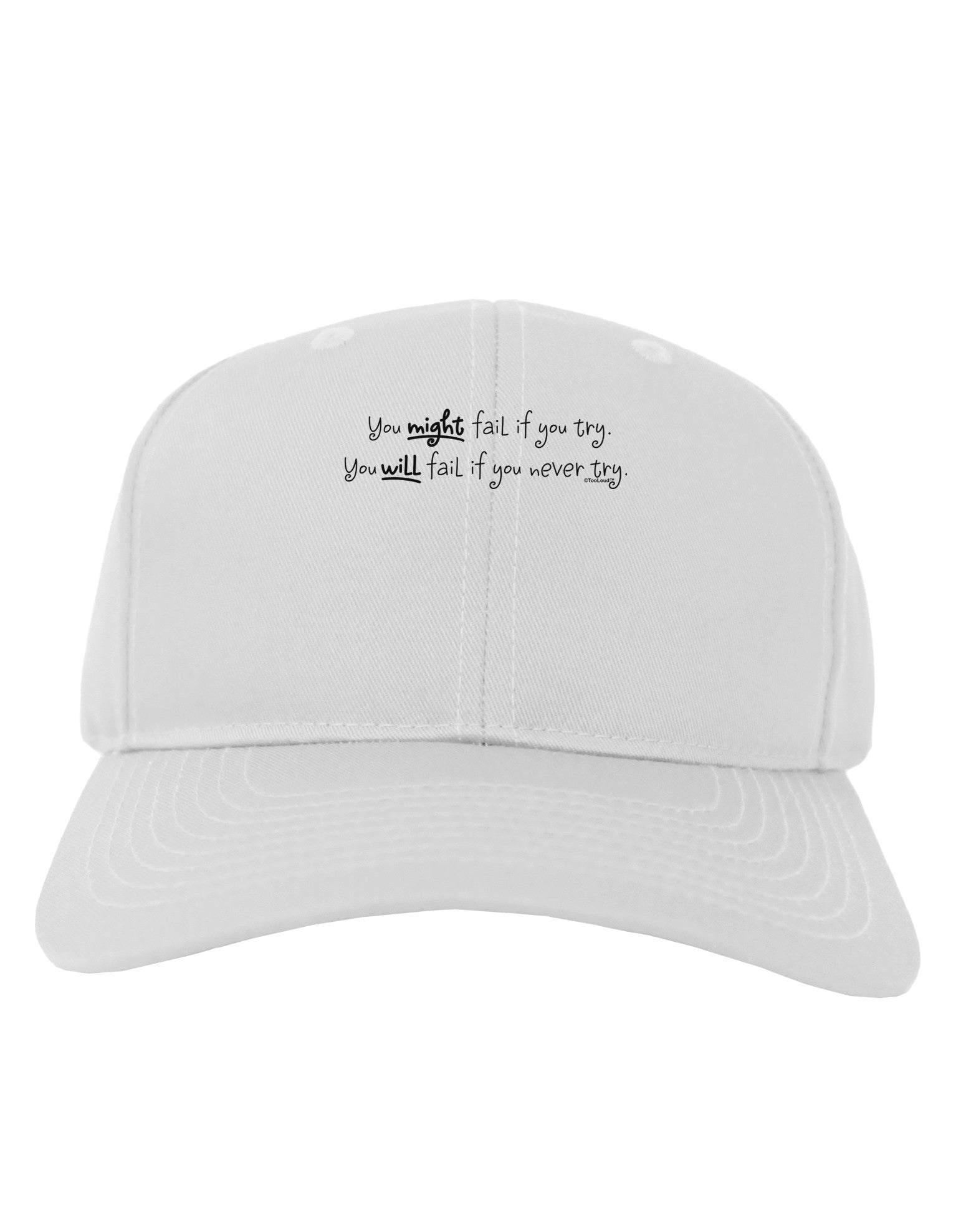 You Might Fail - Inspirational Words Adult Baseball Cap Hat-Baseball Cap-TooLoud-White-One Size-Davson Sales