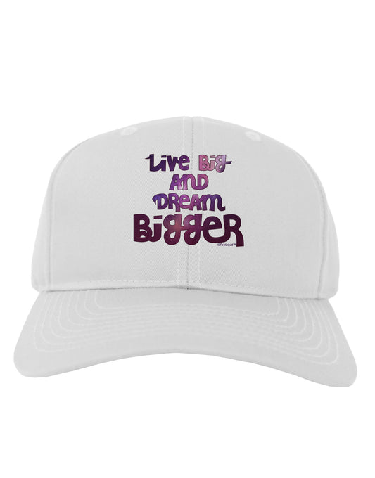 Live Big & Dream Bigger Adult Baseball Cap Hat-Baseball Cap-TooLoud-White-One Size-Davson Sales