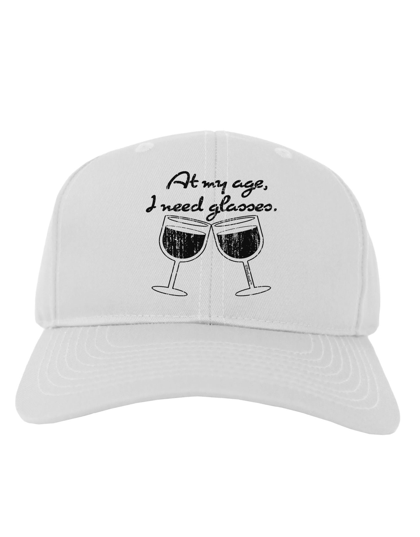 At My Age I Need Glasses - Wine Distressed Adult Baseball Cap Hat by TooLoud-Baseball Cap-TooLoud-White-One Size-Davson Sales