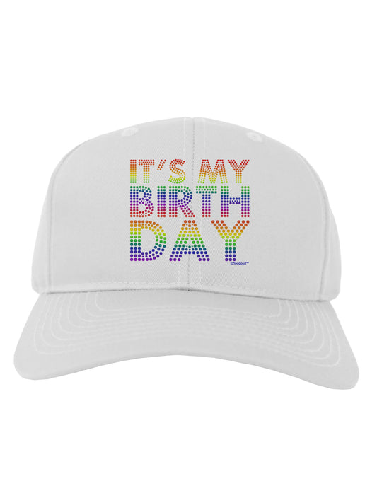 It's My Birthday - Candy Colored Dots Adult Baseball Cap Hat by TooLoud-Baseball Cap-TooLoud-White-One Size-Davson Sales