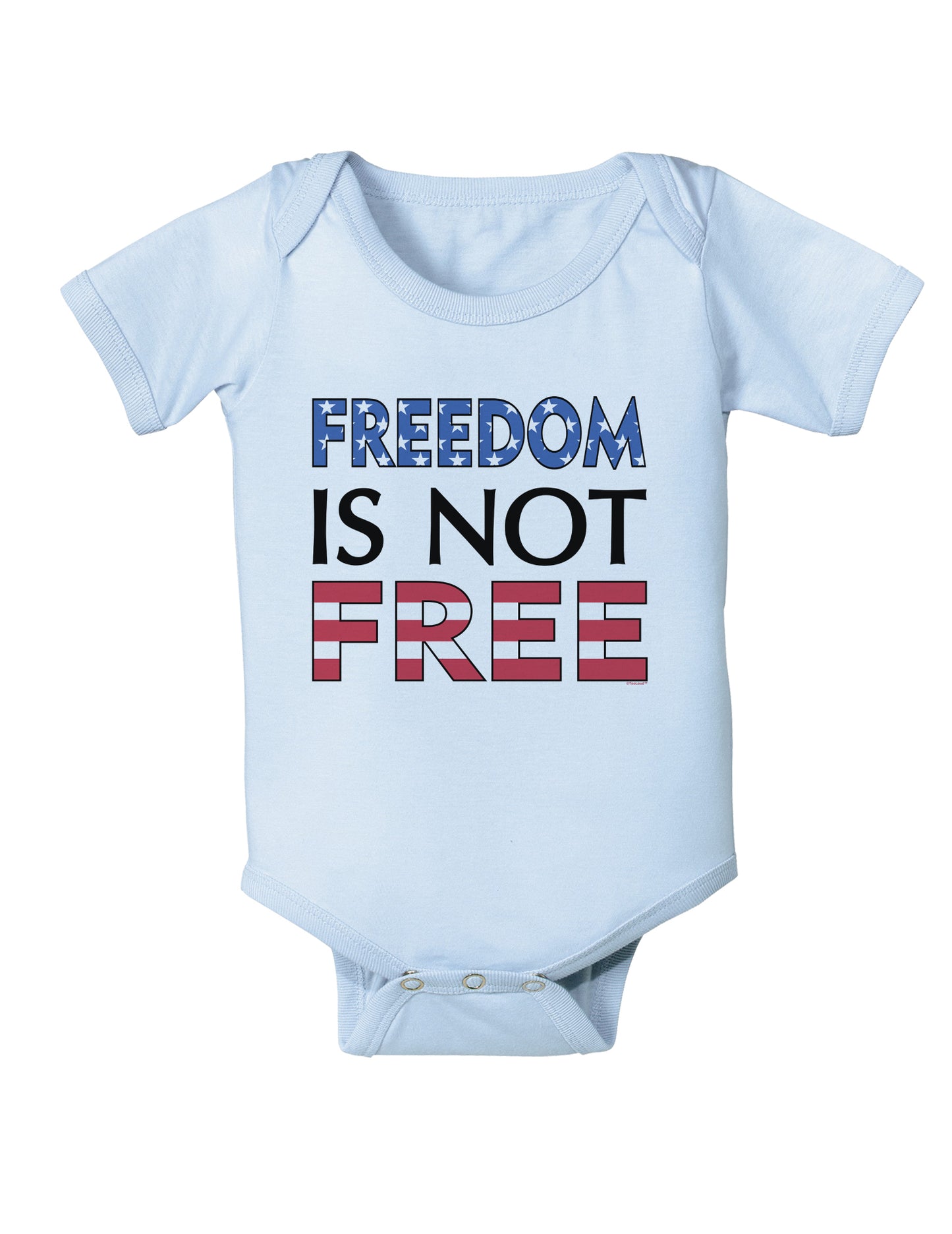 Freedom Is Not Free Baby Bodysuit One Piece-Baby Romper-TooLoud-Light-Blue-06-Months-Davson Sales