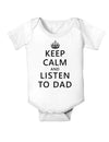 Keep Calm and Listen to Dad Baby Bodysuit One Piece-Baby Romper-TooLoud-White-06-Months-Davson Sales
