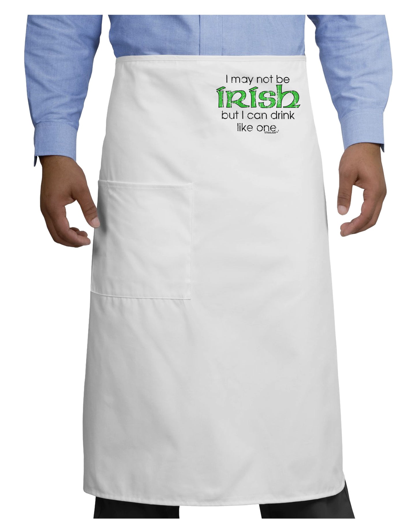 I May Not Be Irish Distressed Text Adult Bistro Apron by TooLoud-Bistro Apron-TooLoud-White-One-Size-Adult-Davson Sales