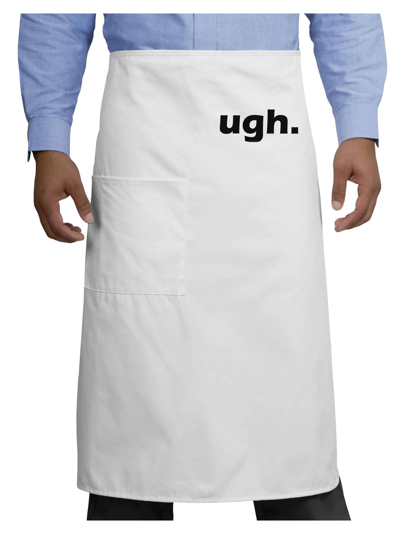 ugh funny text Adult Bistro Apron by TooLoud-Bib Apron-TooLoud-White-One-Size-Adult-Davson Sales