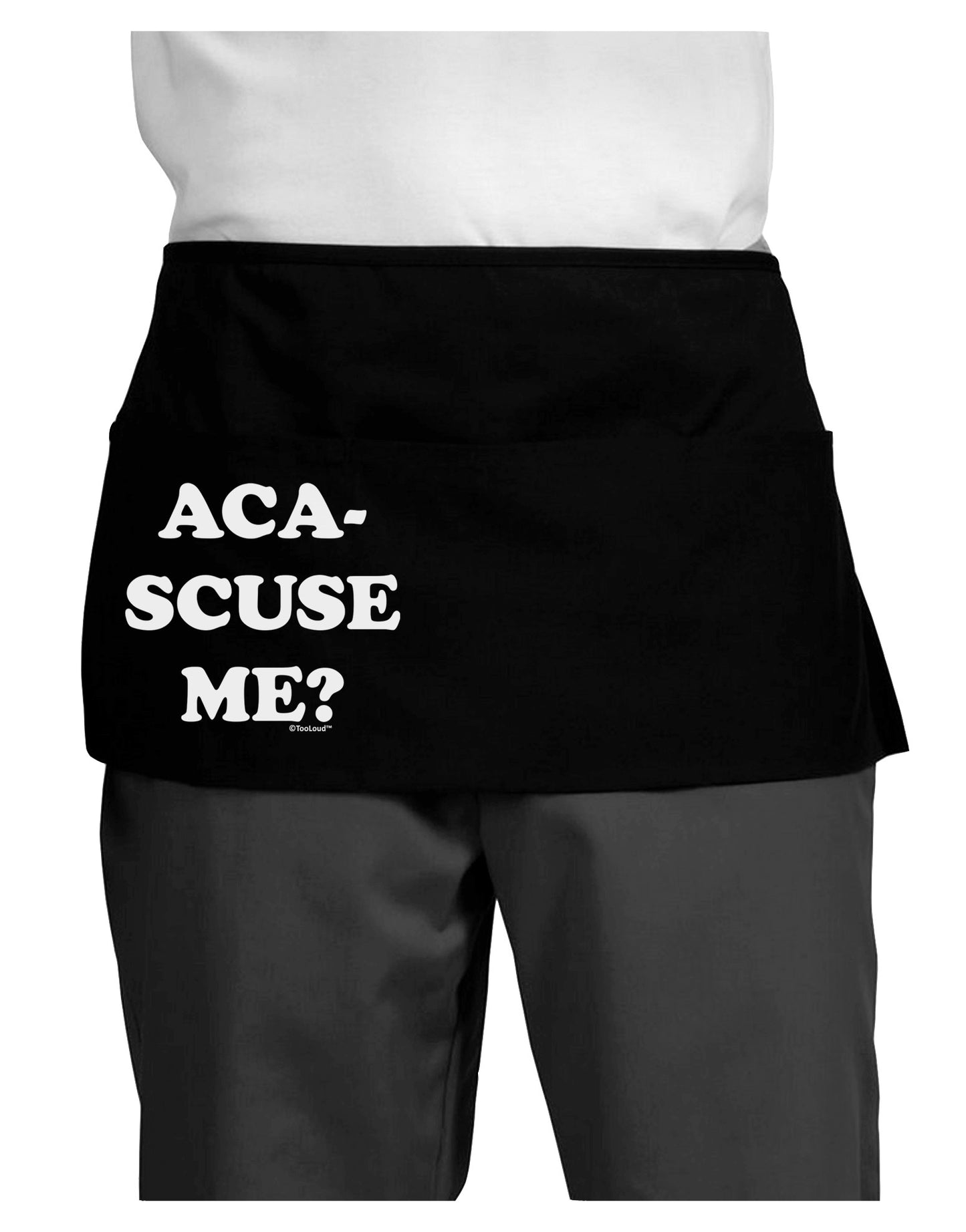 Aca-Scuse Me Dark Adult Mini Waist Apron, Server Apron-Mini Waist Apron-TooLoud-Black-One-Size-Davson Sales