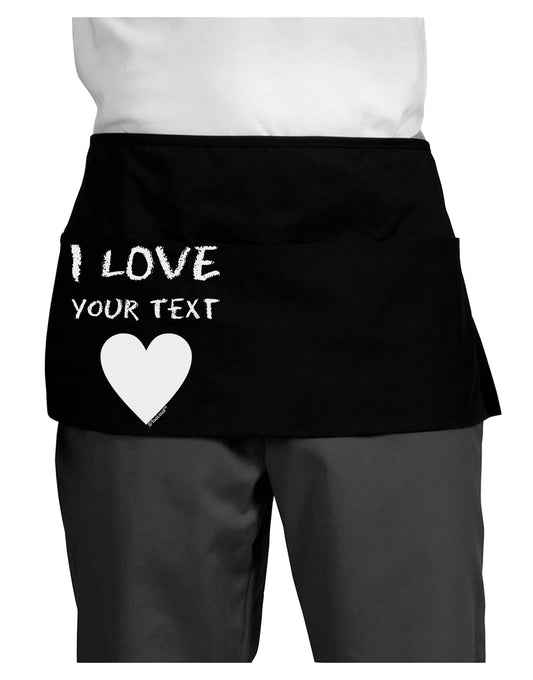 Personalized I Love Customized Dark Adult Mini Waist Apron, Server Apron-Mini Waist Apron-TooLoud-Black-One-Size-Davson Sales