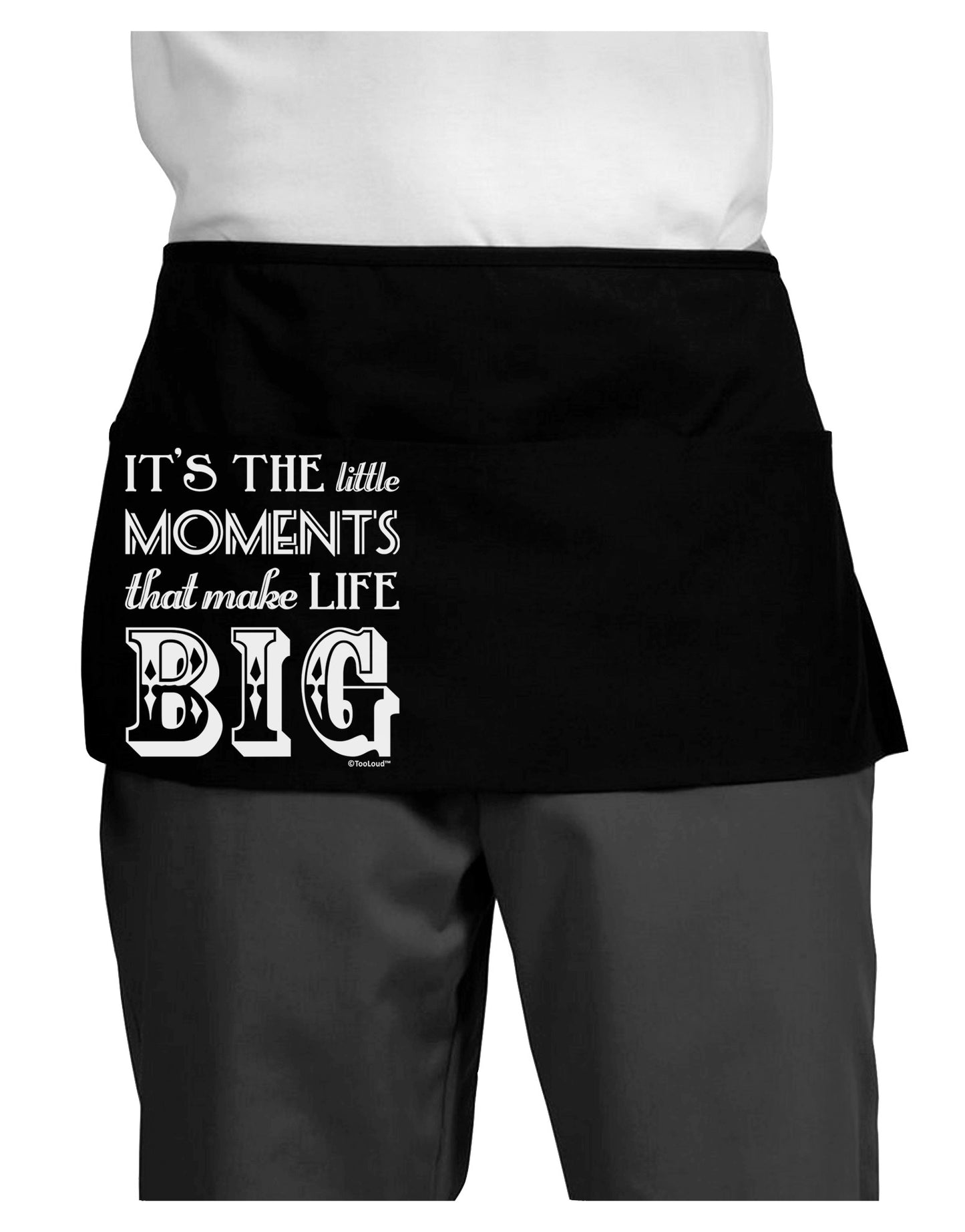 It’s the Little Moments that Make Life Big Dark Adult Mini Waist Apron, Server Apron-Mini Waist Apron-TooLoud-Black-One-Size-Davson Sales