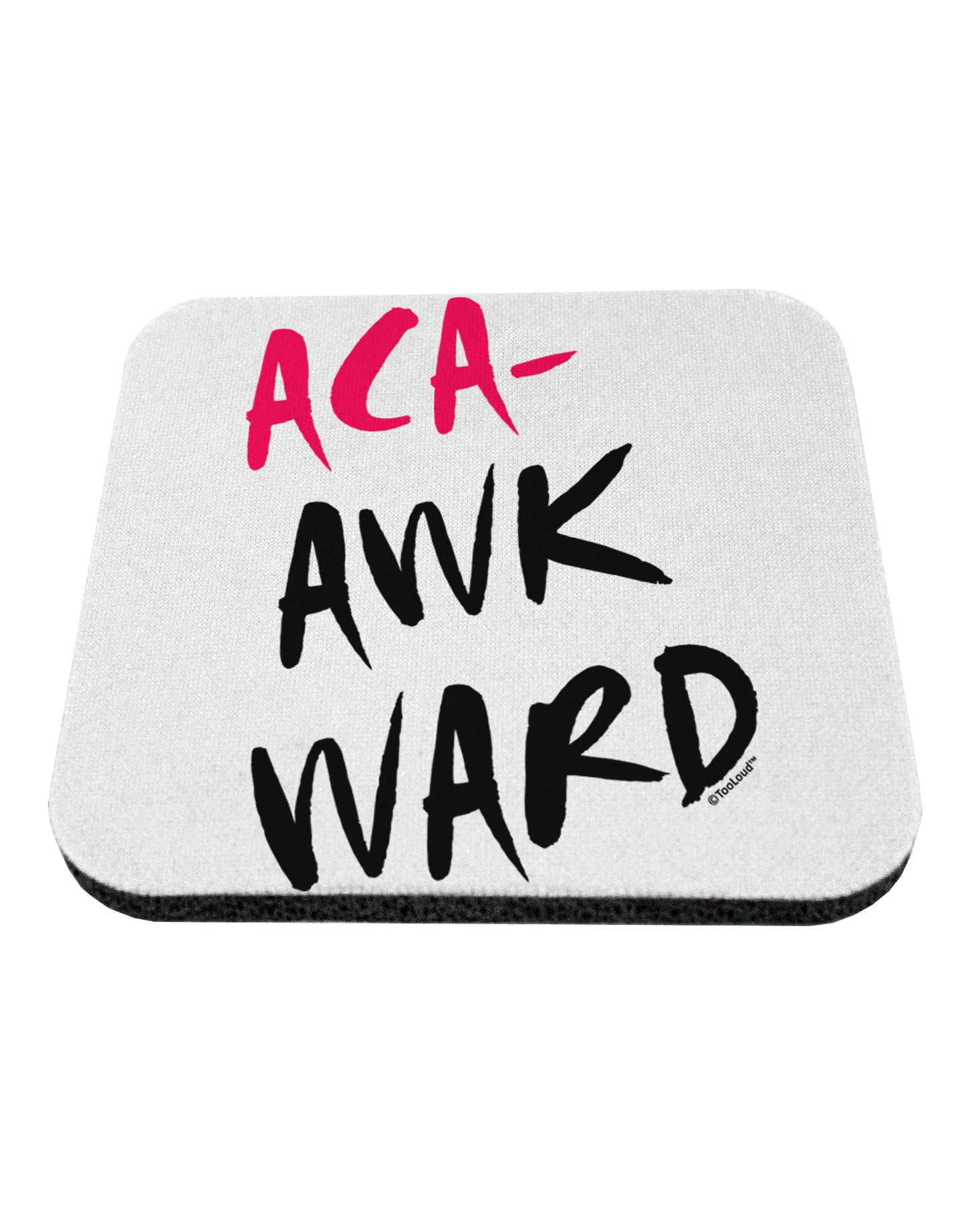 Aca-Awkward Coaster-Coasters-TooLoud-White-Davson Sales