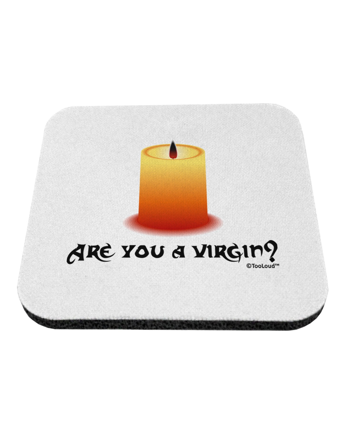 Are You A Virgin - Black Flame Candle Coaster by TooLoud-Coasters-TooLoud-White-Davson Sales