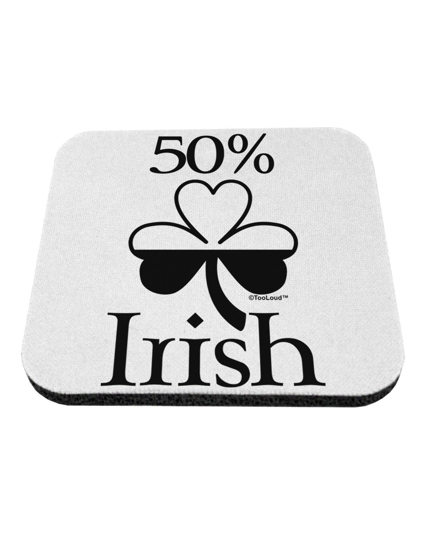50 Percent Irish - St Patricks Day Coaster by TooLoud-Coasters-TooLoud-White-Davson Sales
