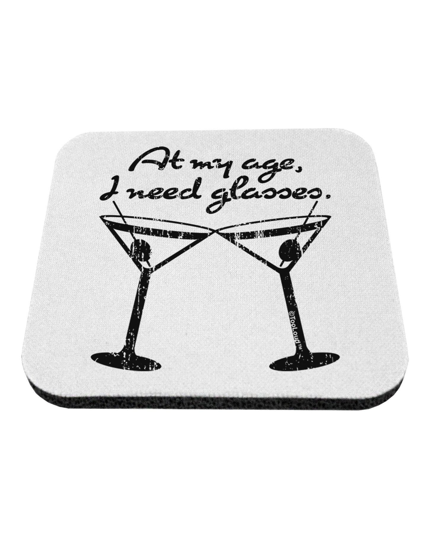 At My Age I Need Glasses - Martini Distressed Coaster by TooLoud-Coasters-TooLoud-White-Davson Sales