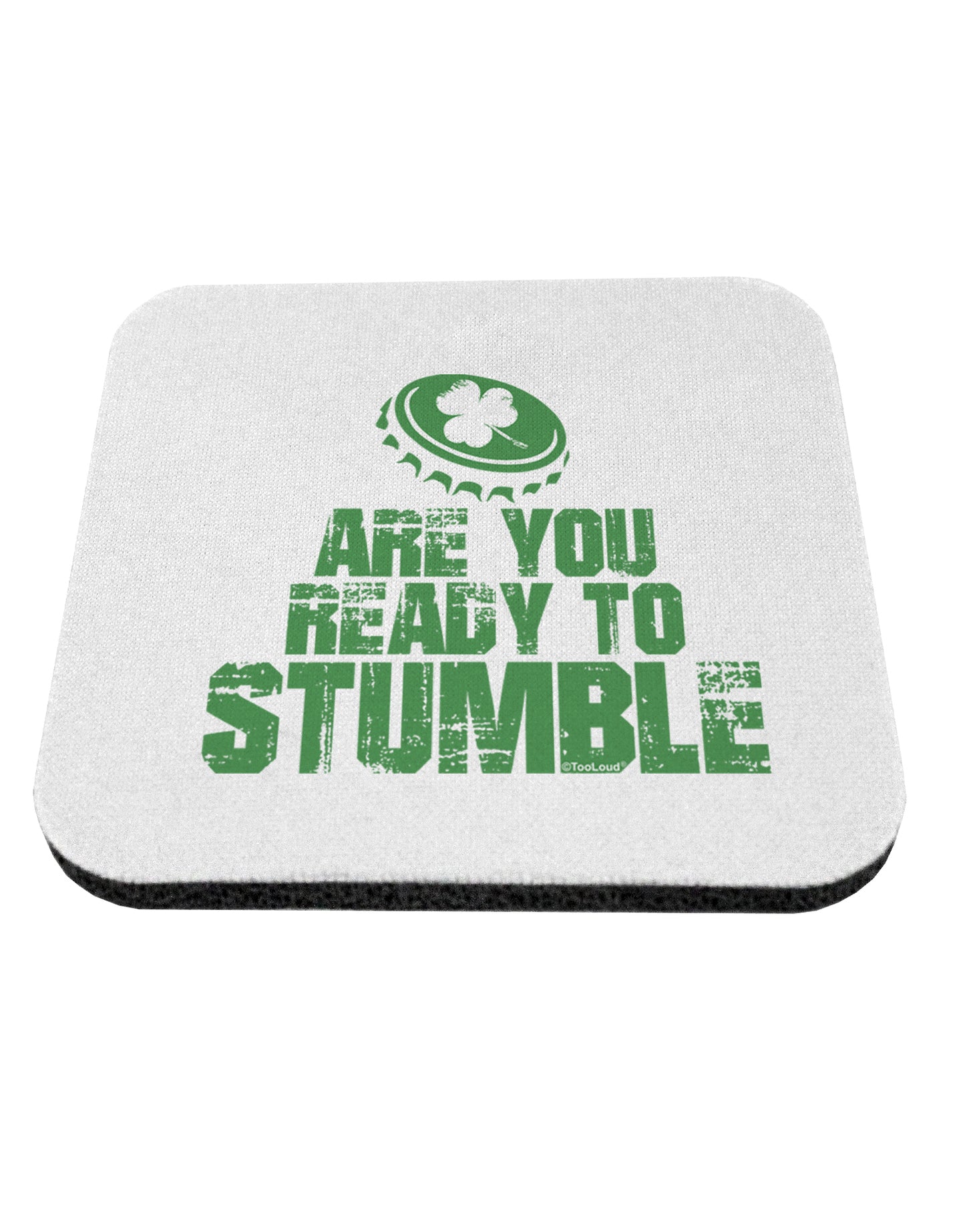 Are You Ready To Stumble Funny Coaster by TooLoud-Coasters-TooLoud-1-Davson Sales