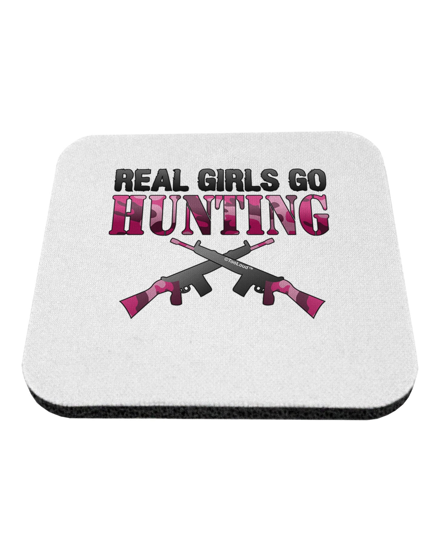 Real Girls Go Hunting Coaster-Coasters-TooLoud-1-Davson Sales