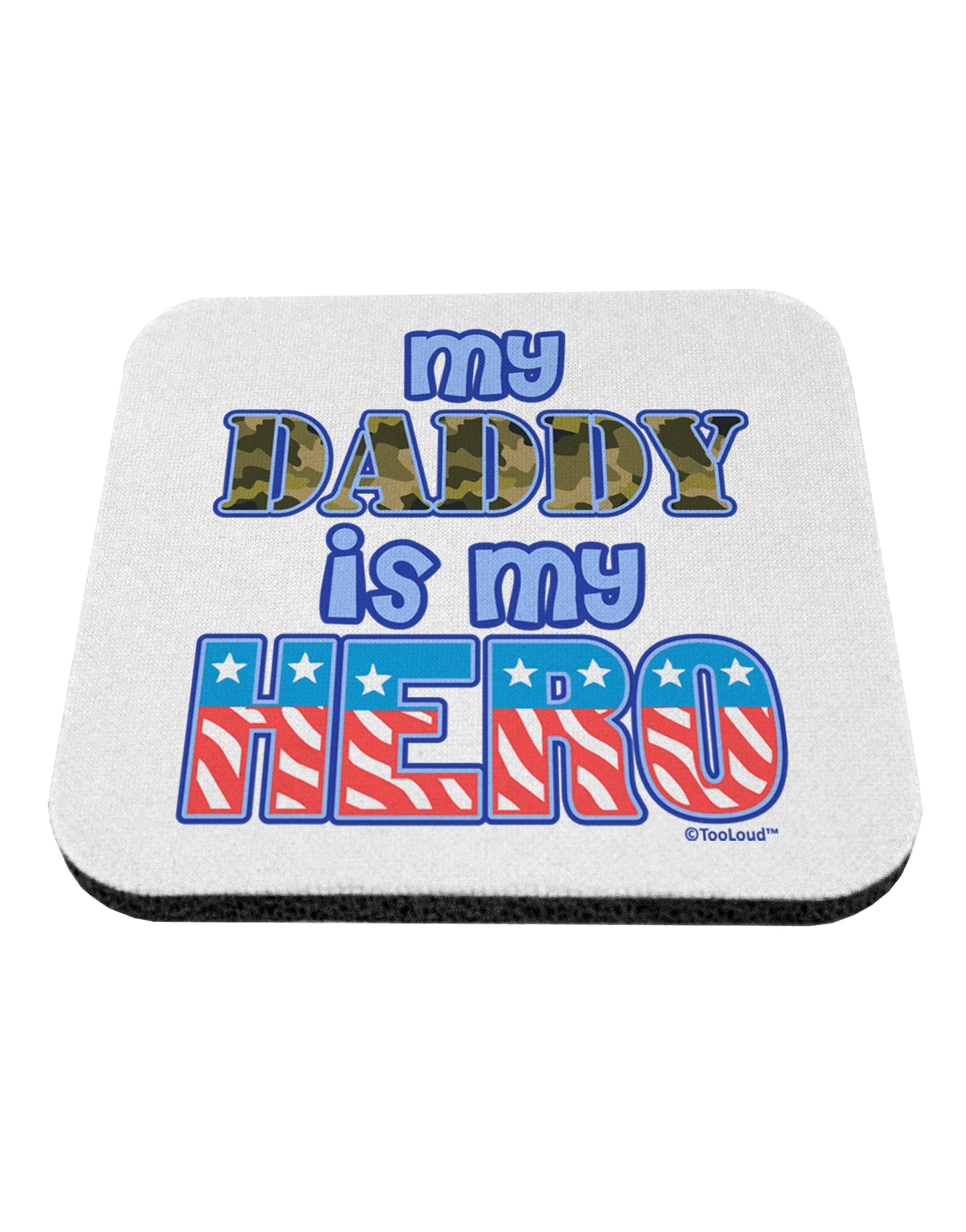 My Daddy is My Hero - Armed Forces - Blue Coaster by TooLoud-Coasters-TooLoud-White-Davson Sales