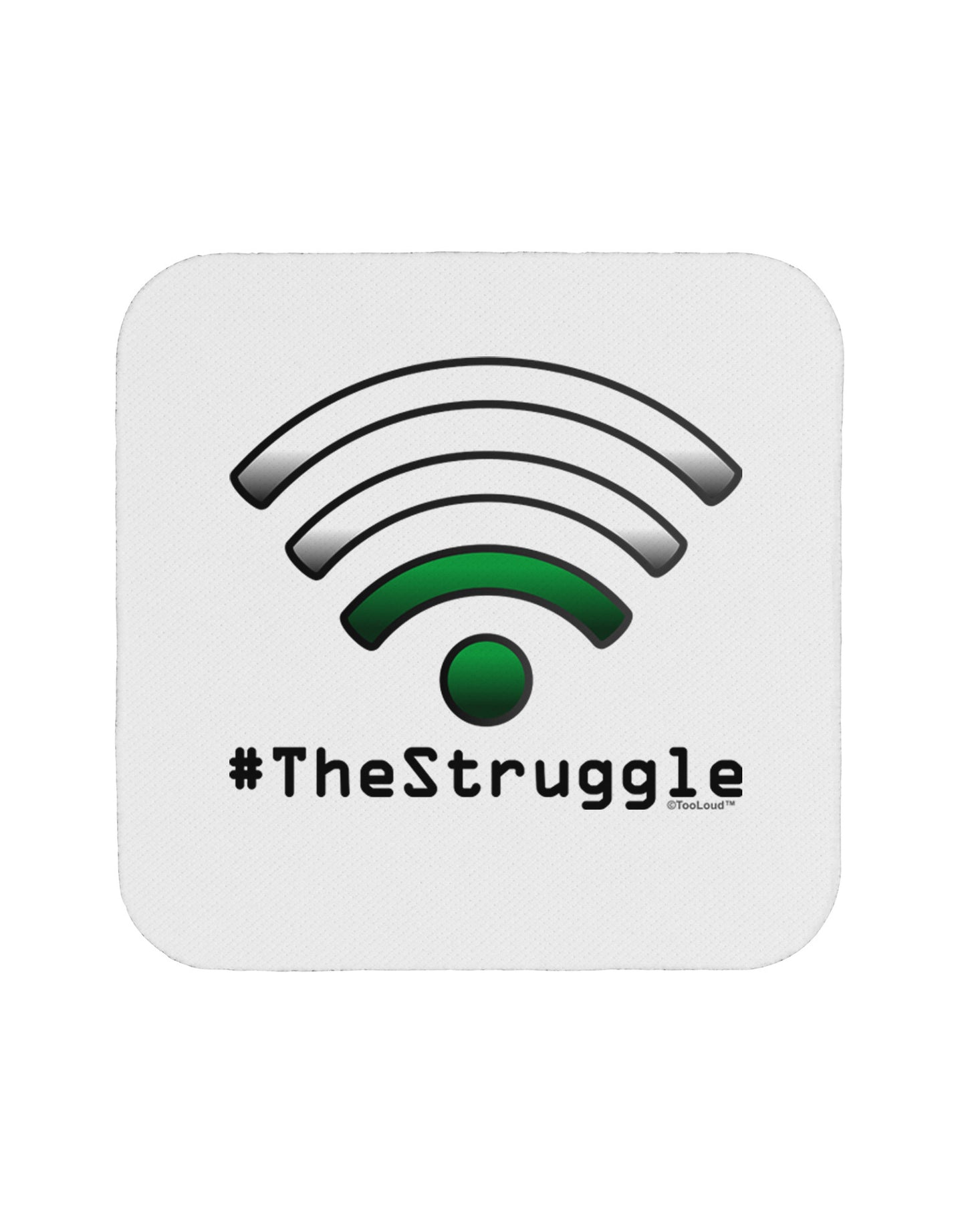 The Struggle - Low Wifi Coaster-Coasters-TooLoud-1-Davson Sales