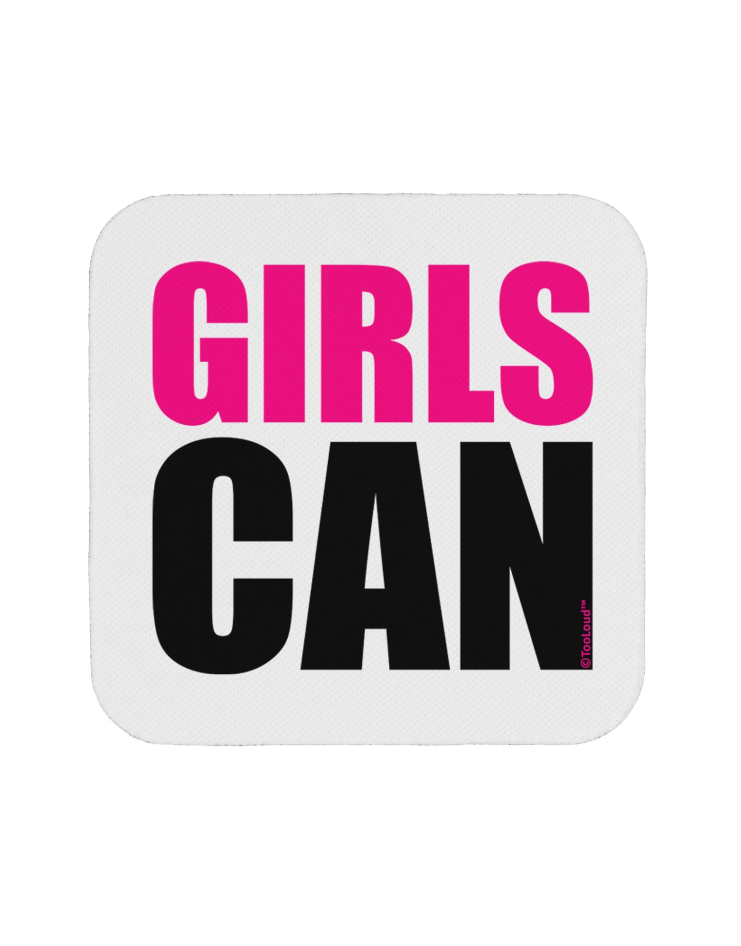 Girls Can Coaster by TooLoud-Coasters-TooLoud-White-Davson Sales
