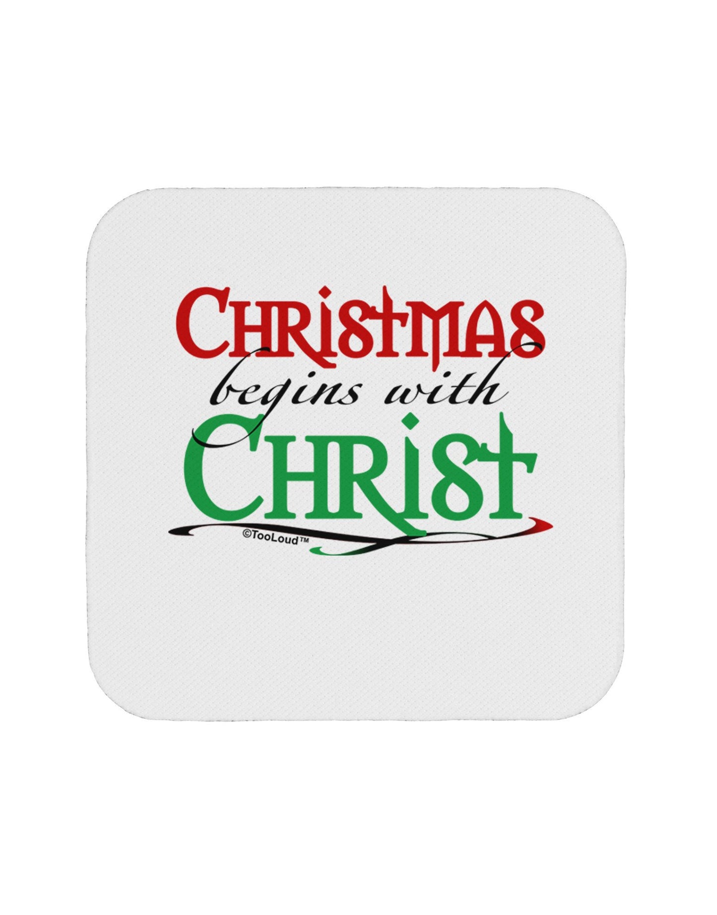Begins With Christ Text Coaster-Coasters-TooLoud-12-Davson Sales