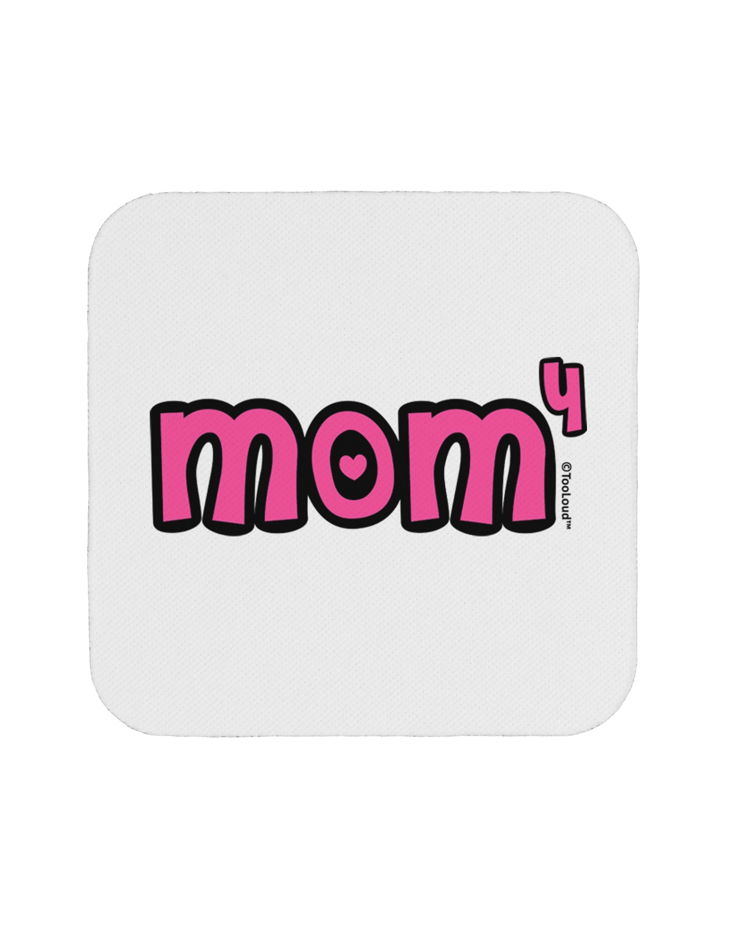 Mom to the Fourth Power - Cute Mom of 4 Design Coaster by TooLoud-Coasters-TooLoud-White-Davson Sales