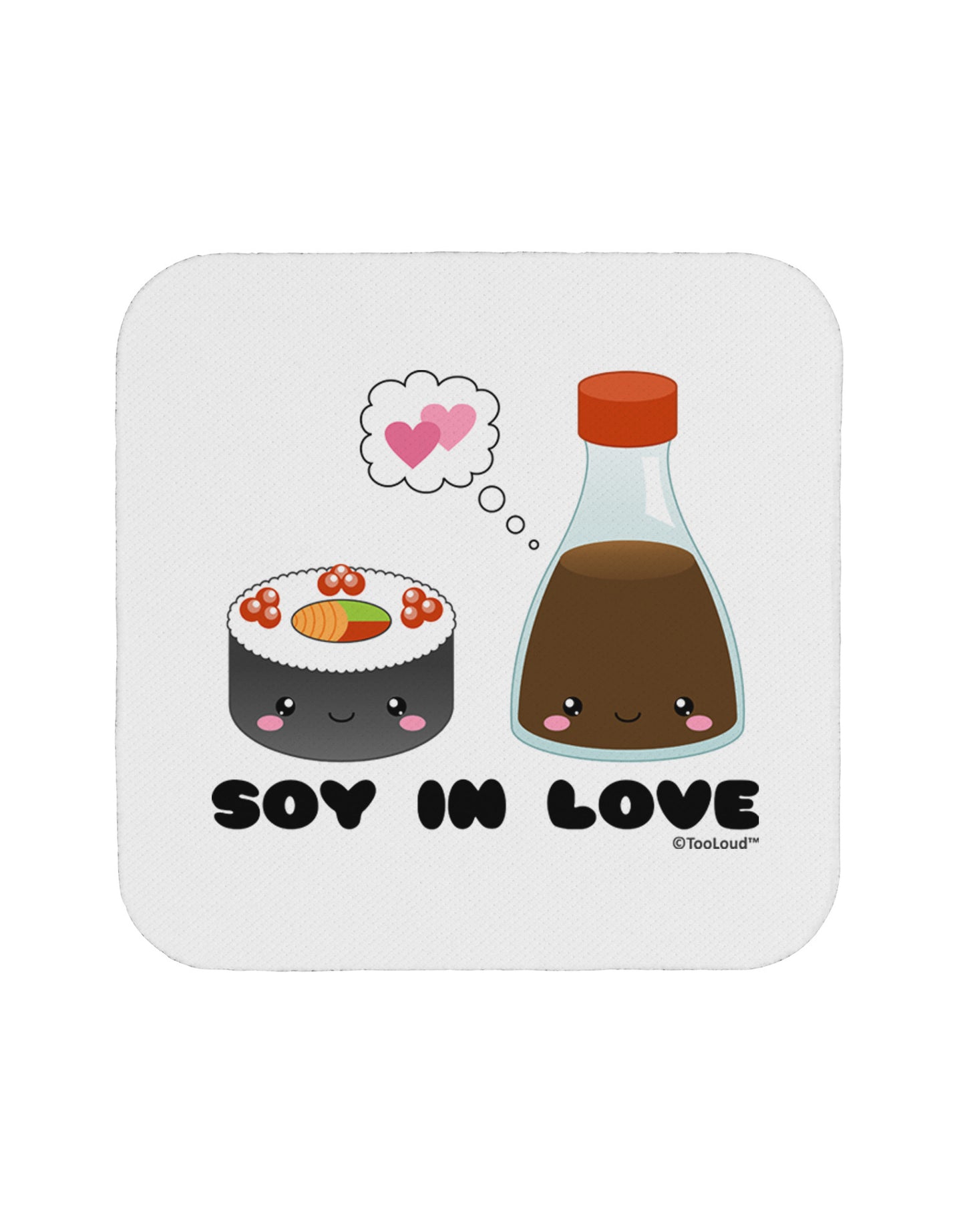 Cute Sushi and Soy Sauce - Soy In Love Coaster by TooLoud-Coasters-TooLoud-White-Davson Sales