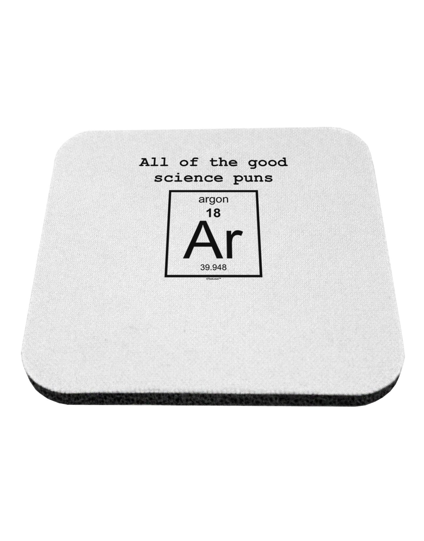 All of the Good Science Puns Argon Coaster-Coasters-TooLoud-White-Davson Sales