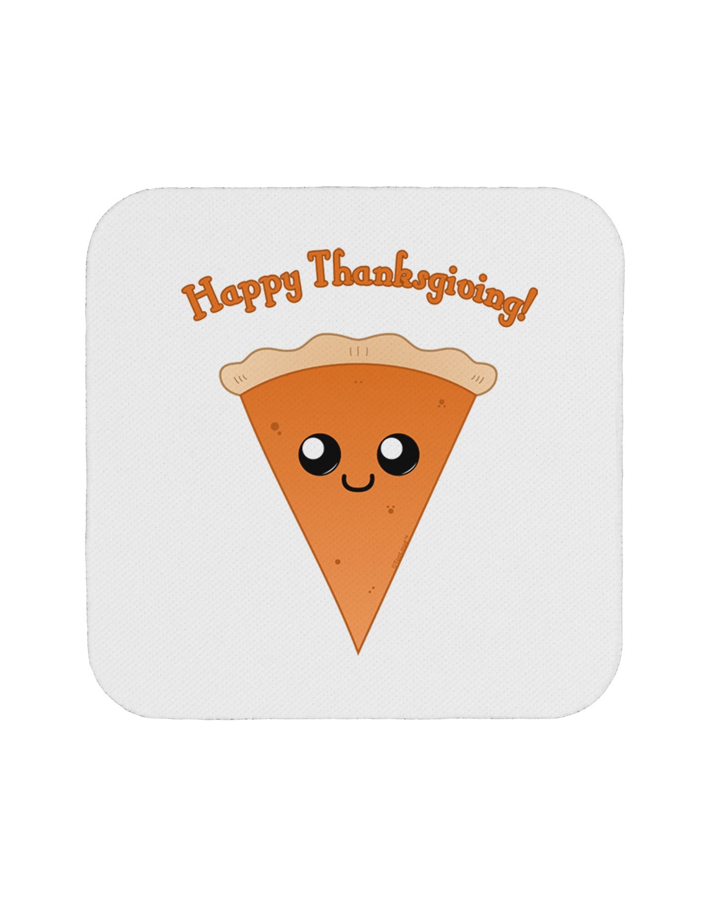 Cute Pie Slice- Happy Thanksgiving Coaster-Coasters-TooLoud-White-Davson Sales