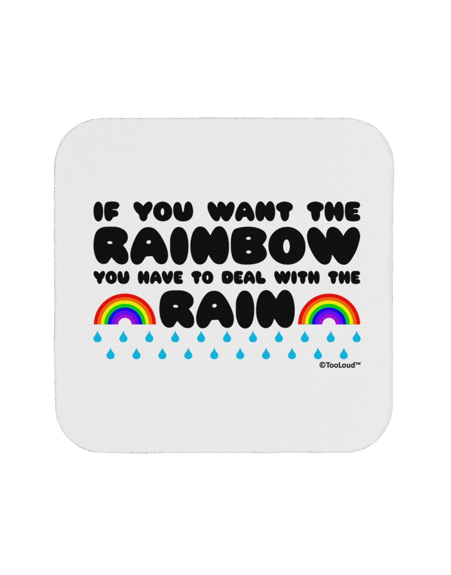 If You Want The Rainbow Quote Coaster by TooLoud-Coasters-TooLoud-White-Davson Sales