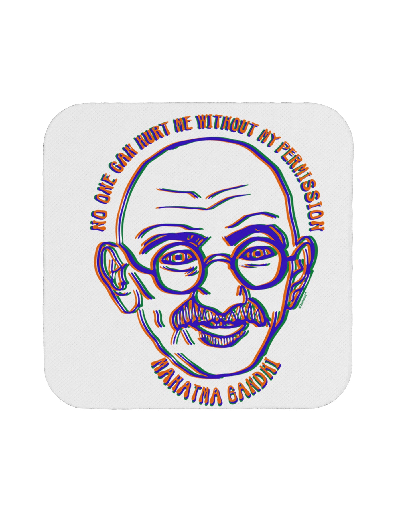 TooLoud No one can hurt me without my permission Ghandi Coaster-Coasters-TooLoud-1 Piece-Davson Sales